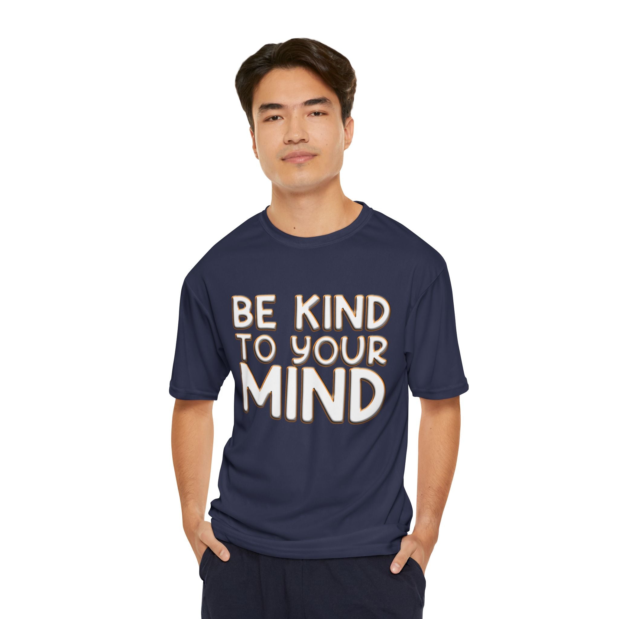 Be Kind To Your Mind - Men's Performance T-Shirt
