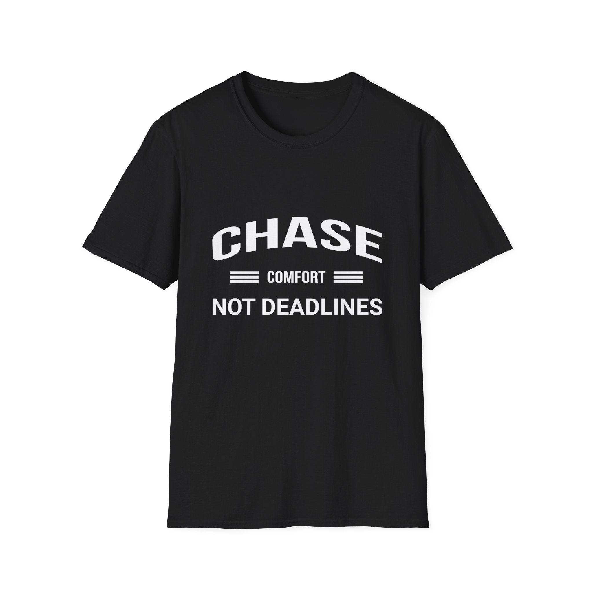 Chase Comfort, Not Deadlines - Soft style T-Shirt