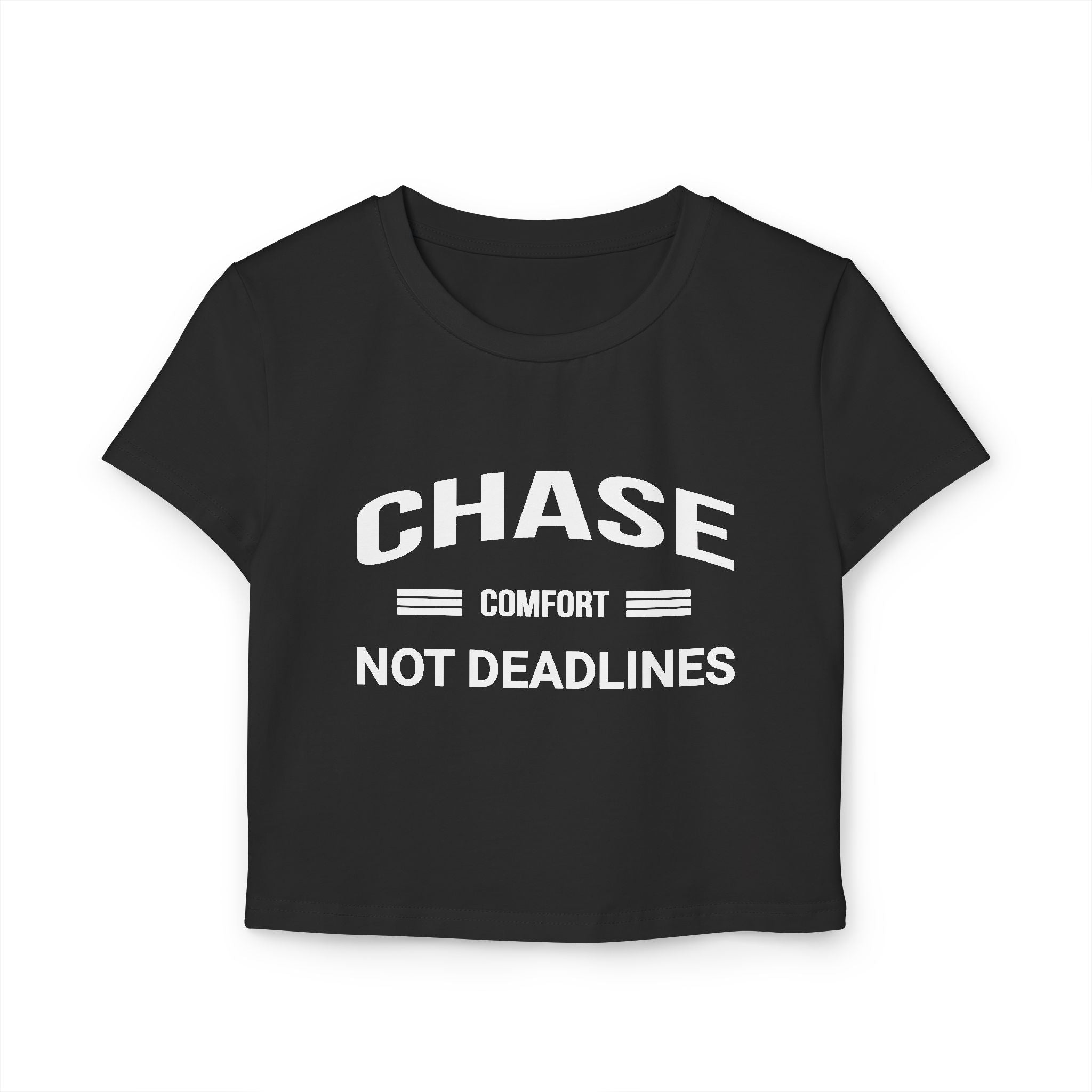 Chase Comfort, Not Deadlines - Women's Baby Tee