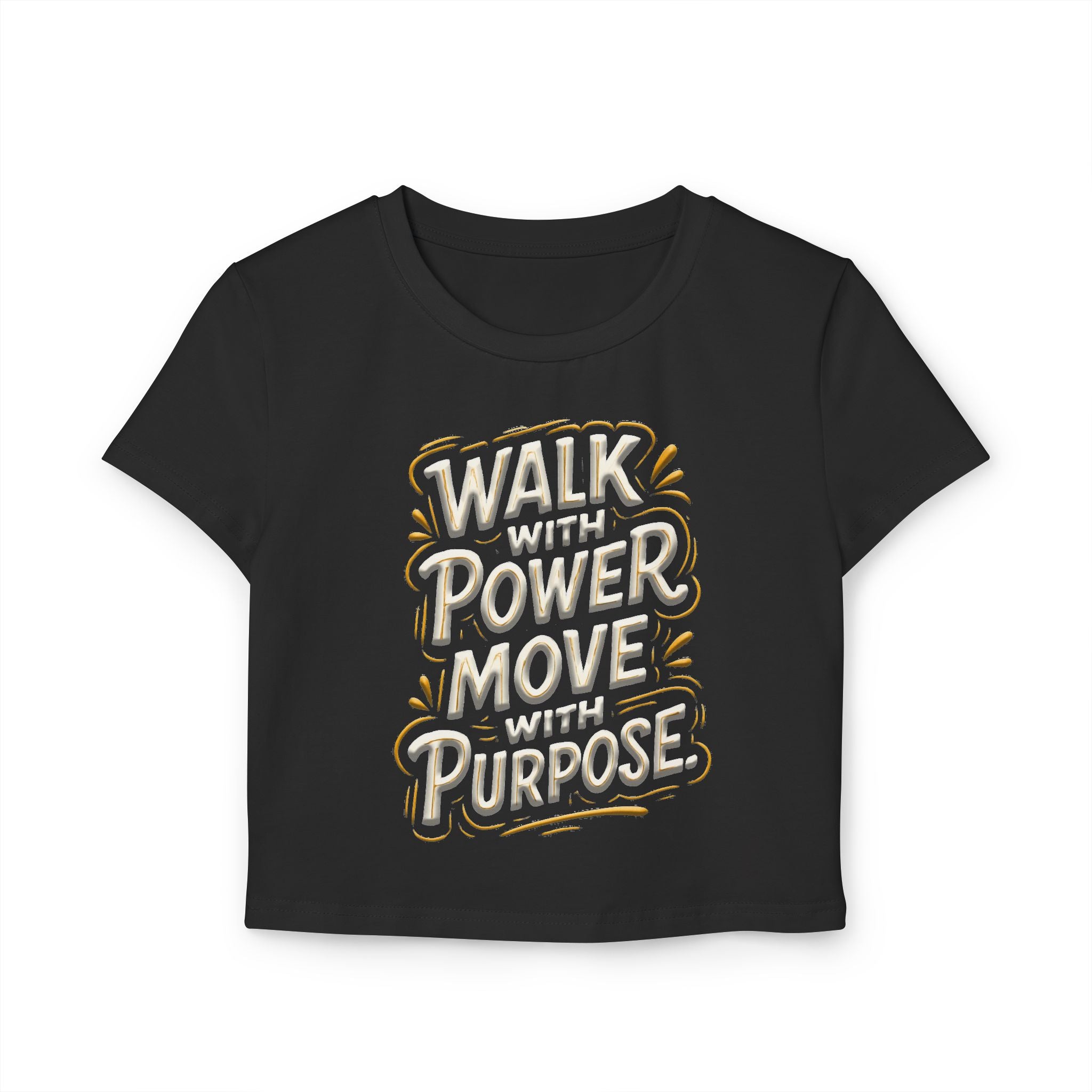 Walk With Power, Move With Purpose - Women's Baby Tee