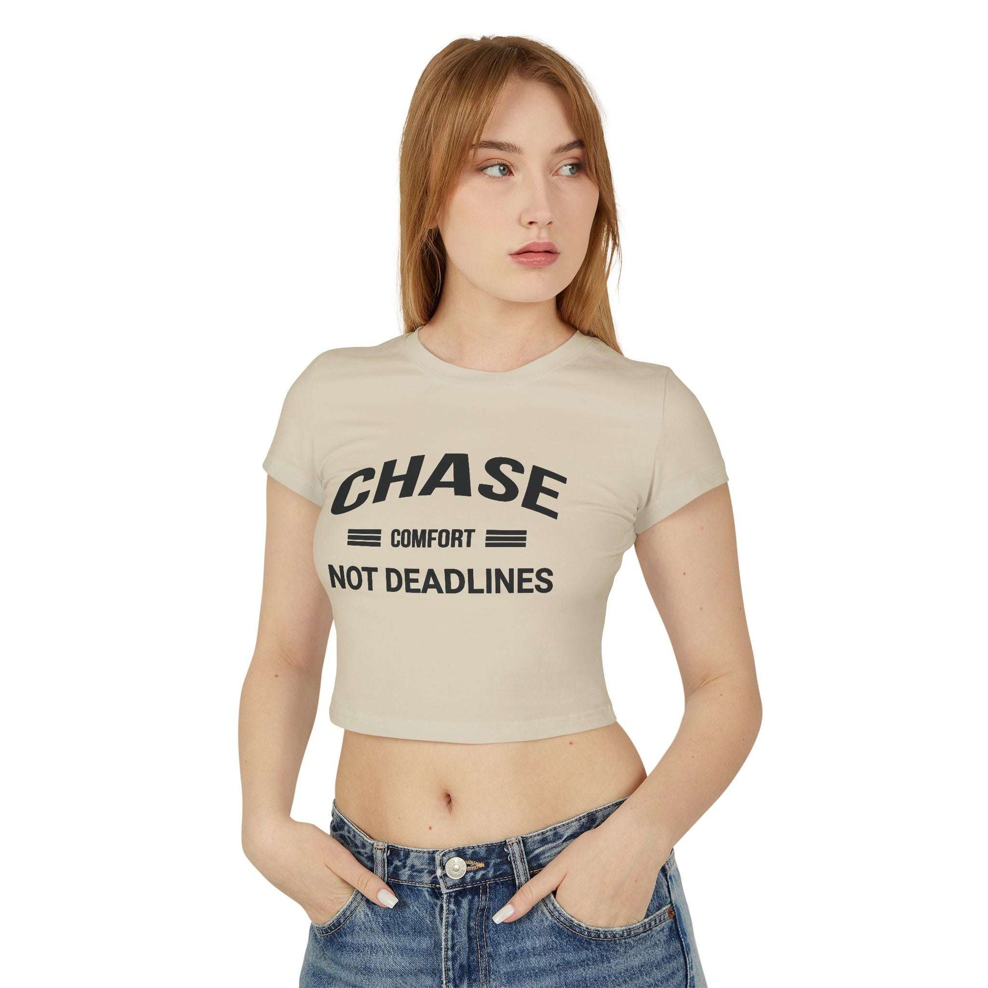 Chase Comfort, Not Deadlines - Women's Baby Tee