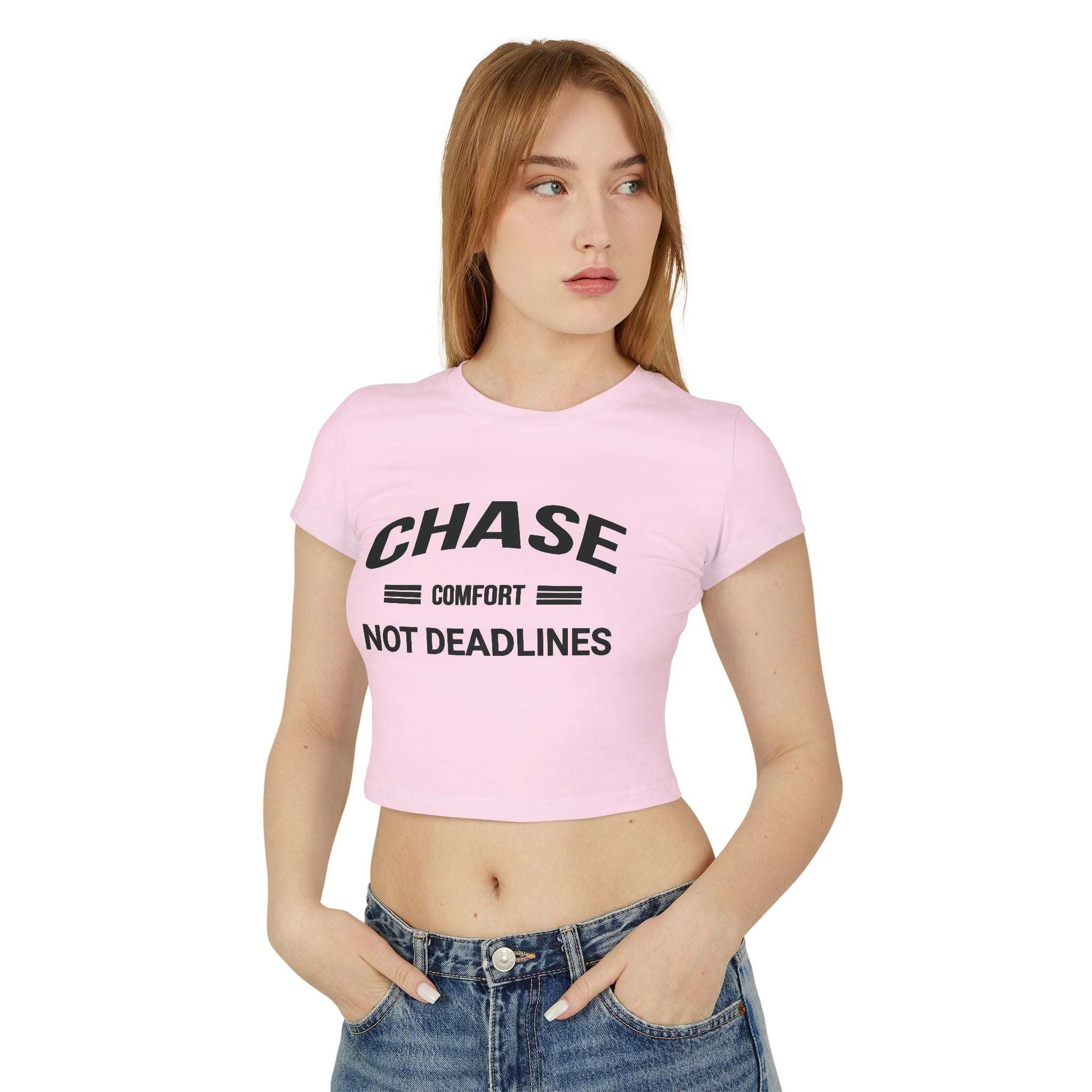Chase Comfort, Not Deadlines - Women's Baby Tee