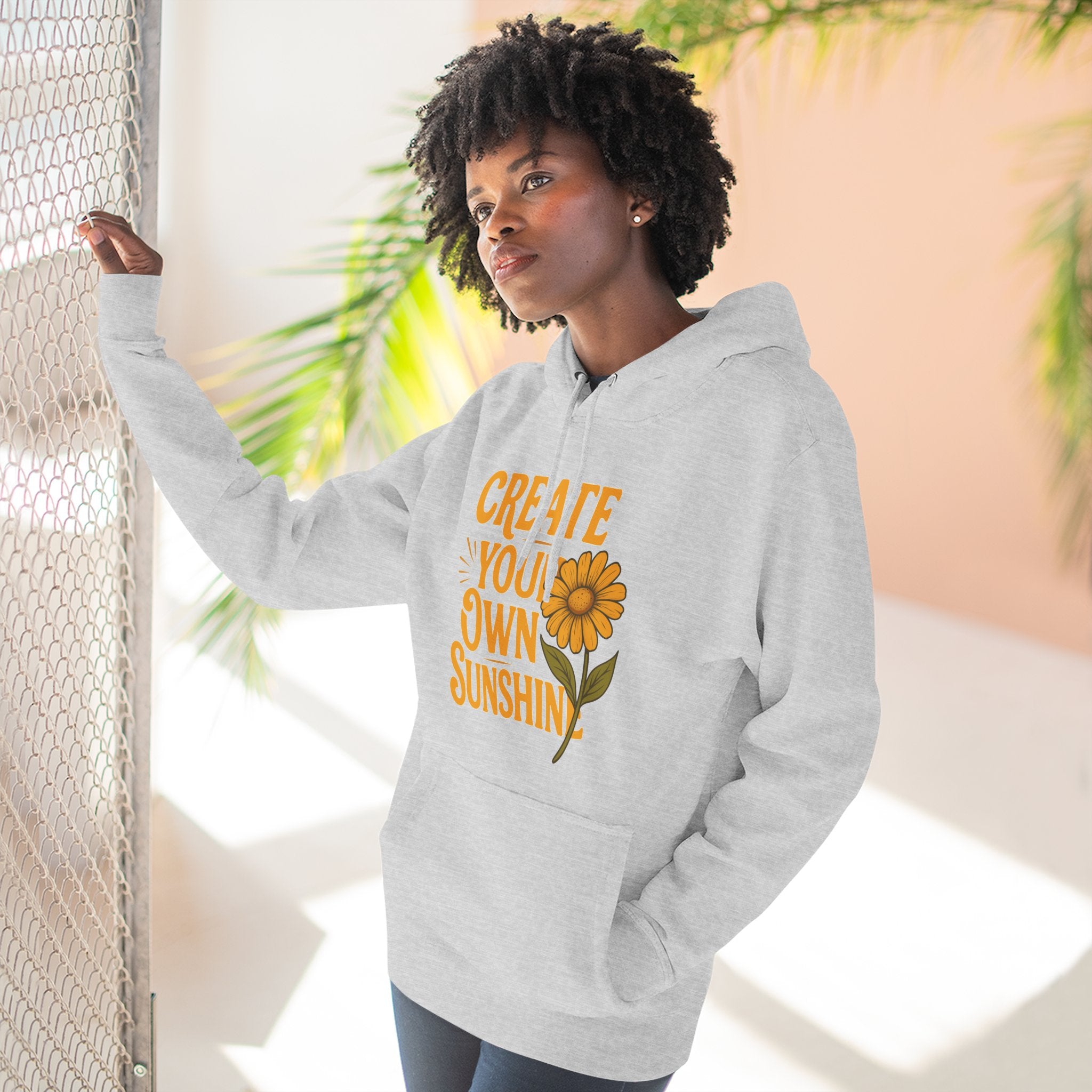 Create Your Own Sunshine - Three-Panel Fleece Hoodie