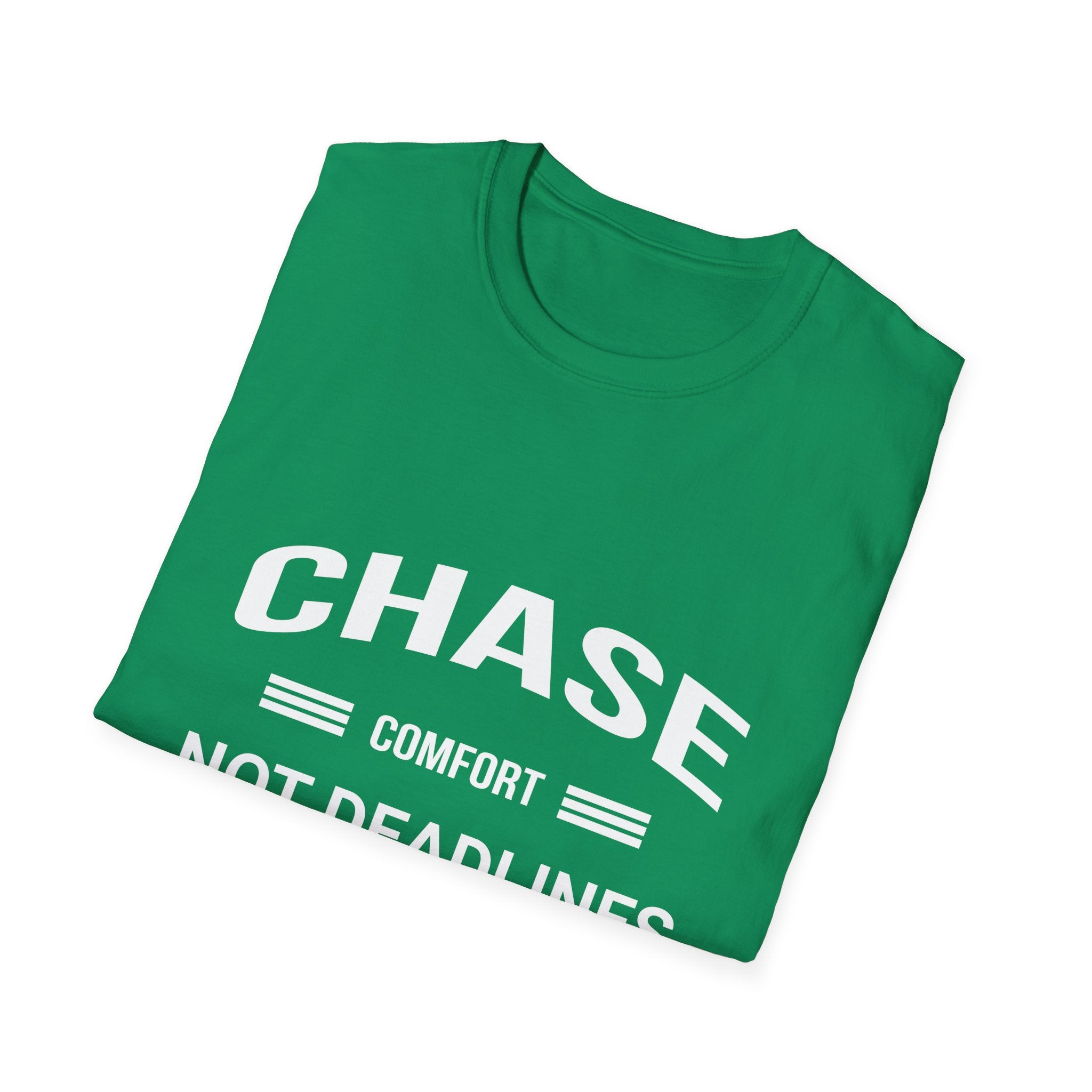 Chase Comfort, Not Deadlines - Soft style T-Shirt