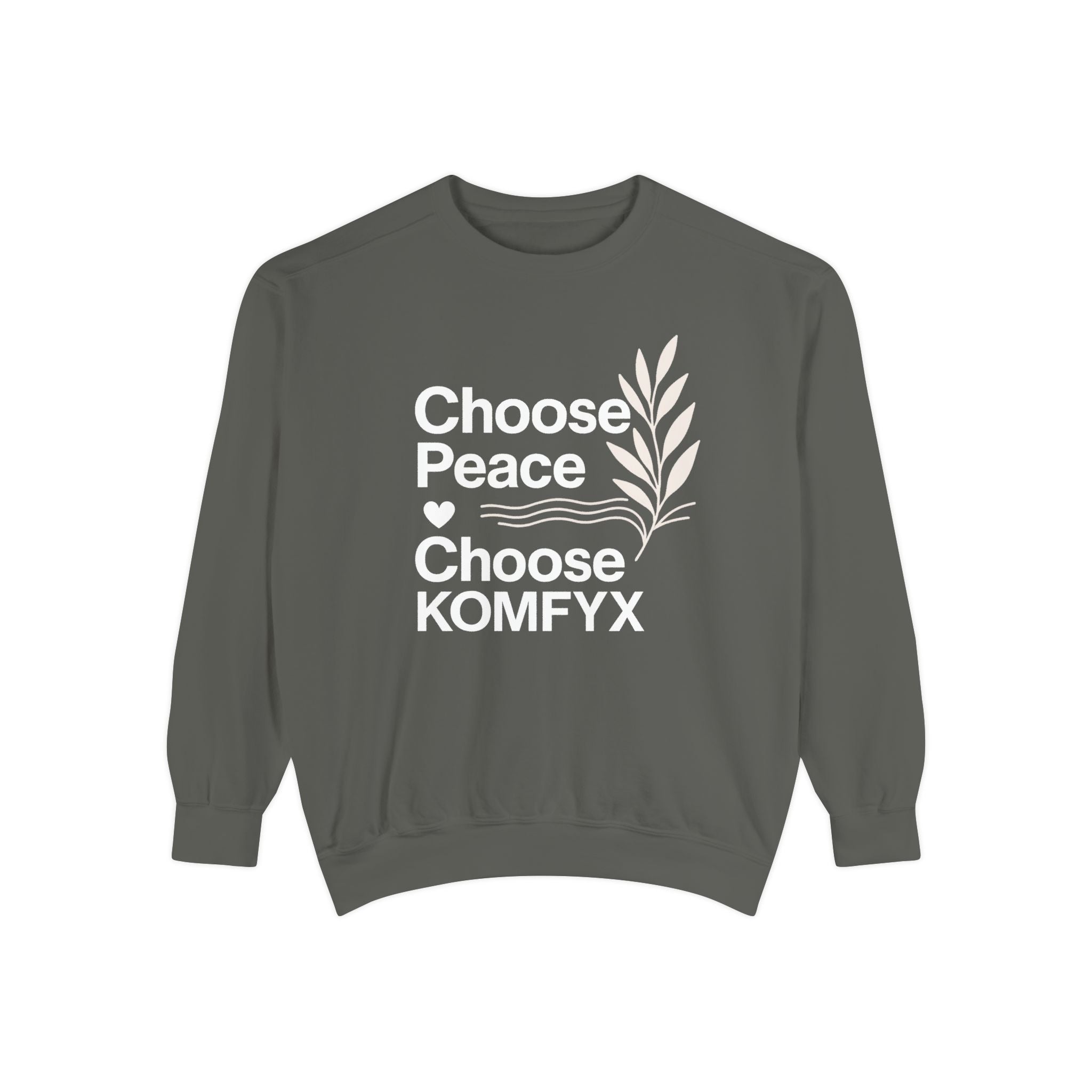 Choose Peace, Choose KOMFYX - Garment-Dyed Sweatshirt