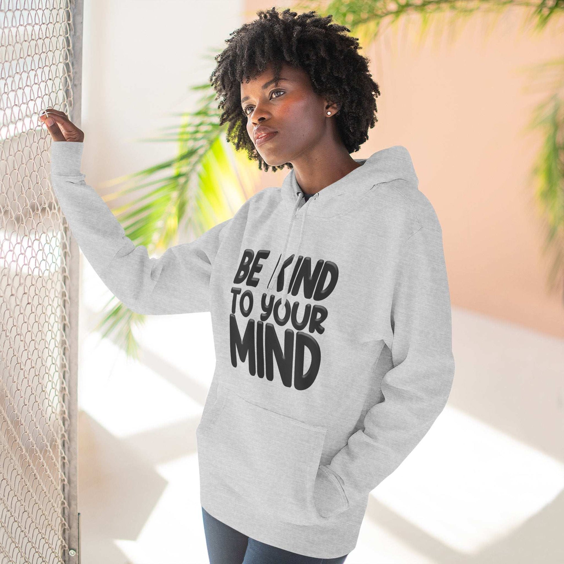 Be Kind To Your Mind - Three-Panel Fleece Hoodie
