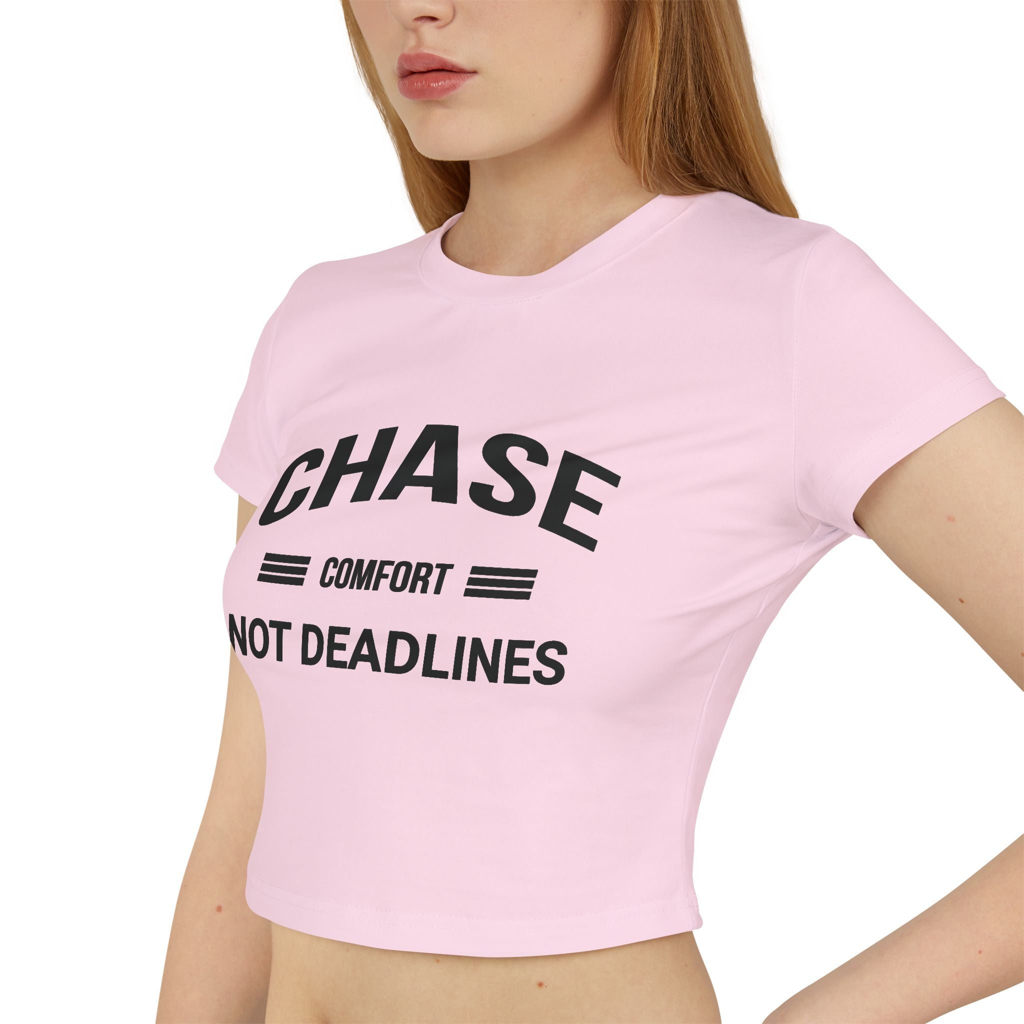 Chase Comfort, Not Deadlines - Women's Baby Tee