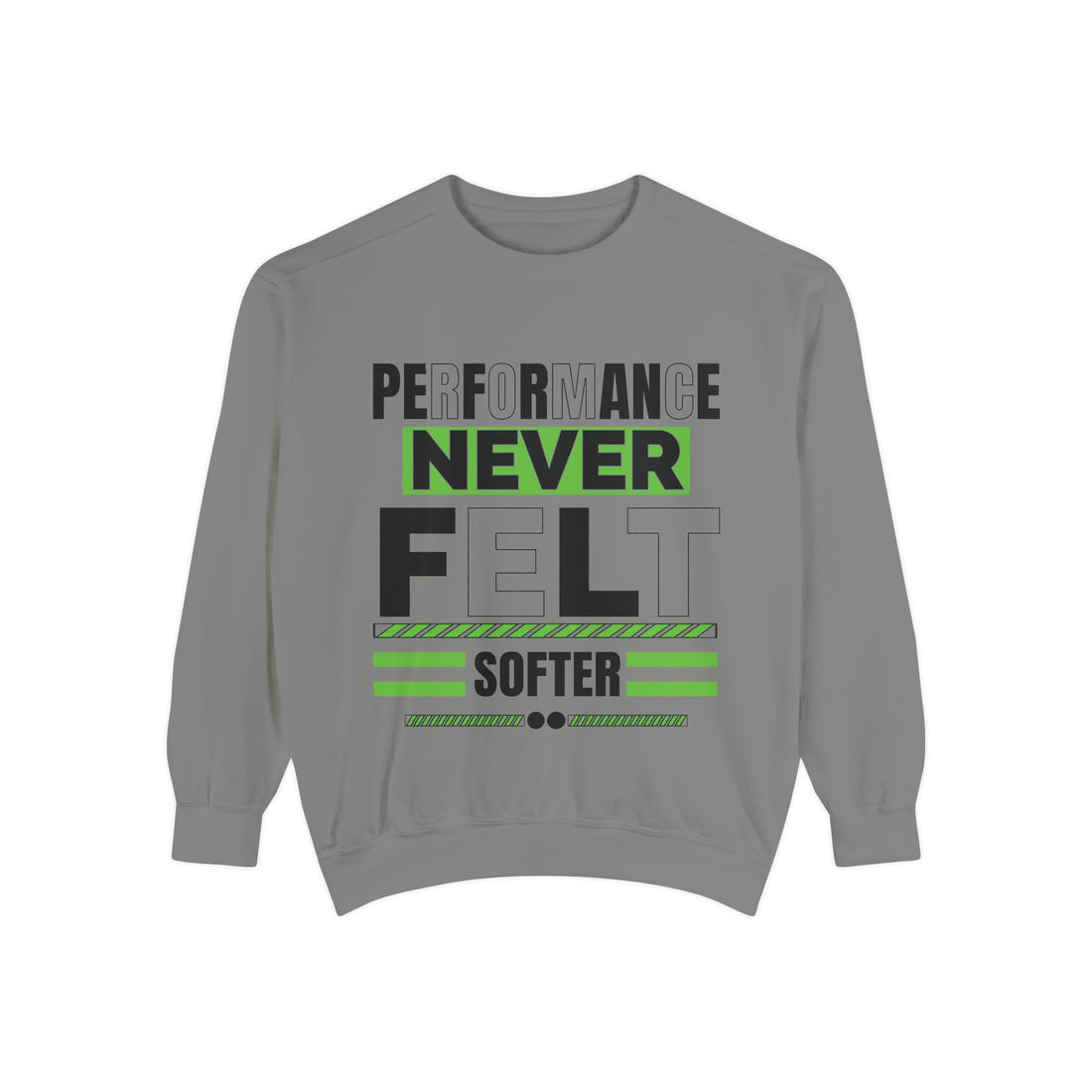 Performance Never Felt Softer - Garment-Dyed Sweatshirt