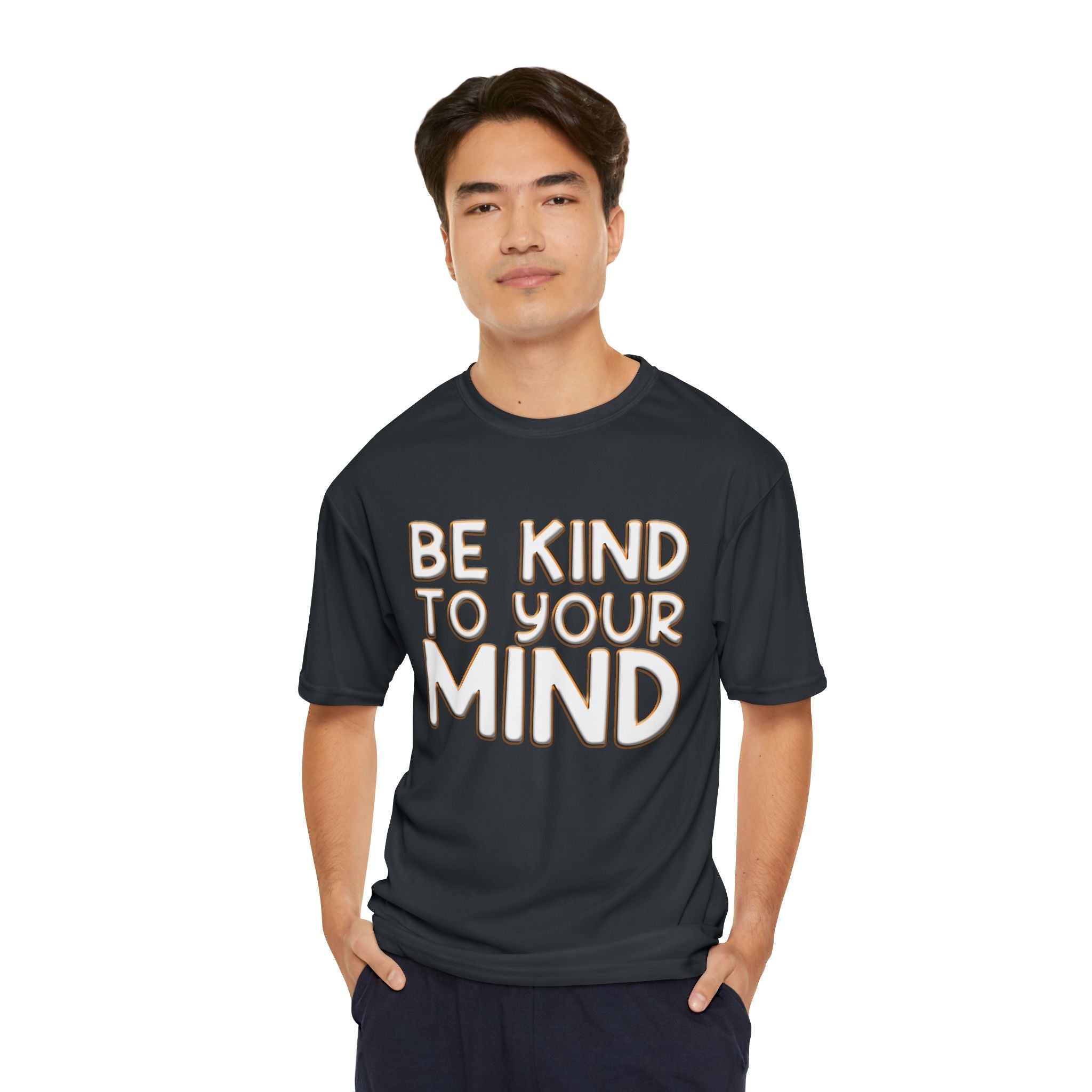 Be Kind To Your Mind - Men's Performance T-Shirt
