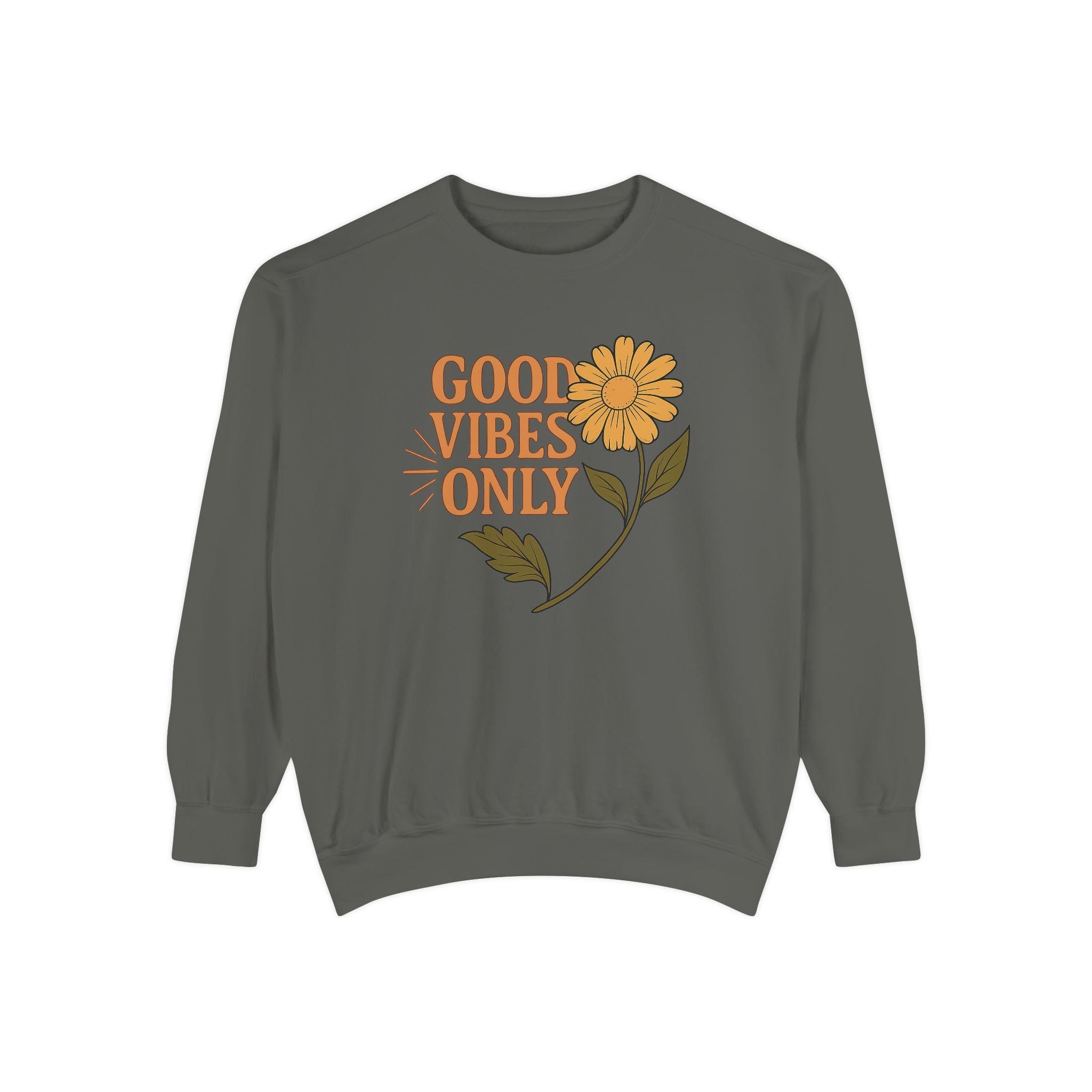 Good Vibes Only - Garment-Dyed Sweatshirt