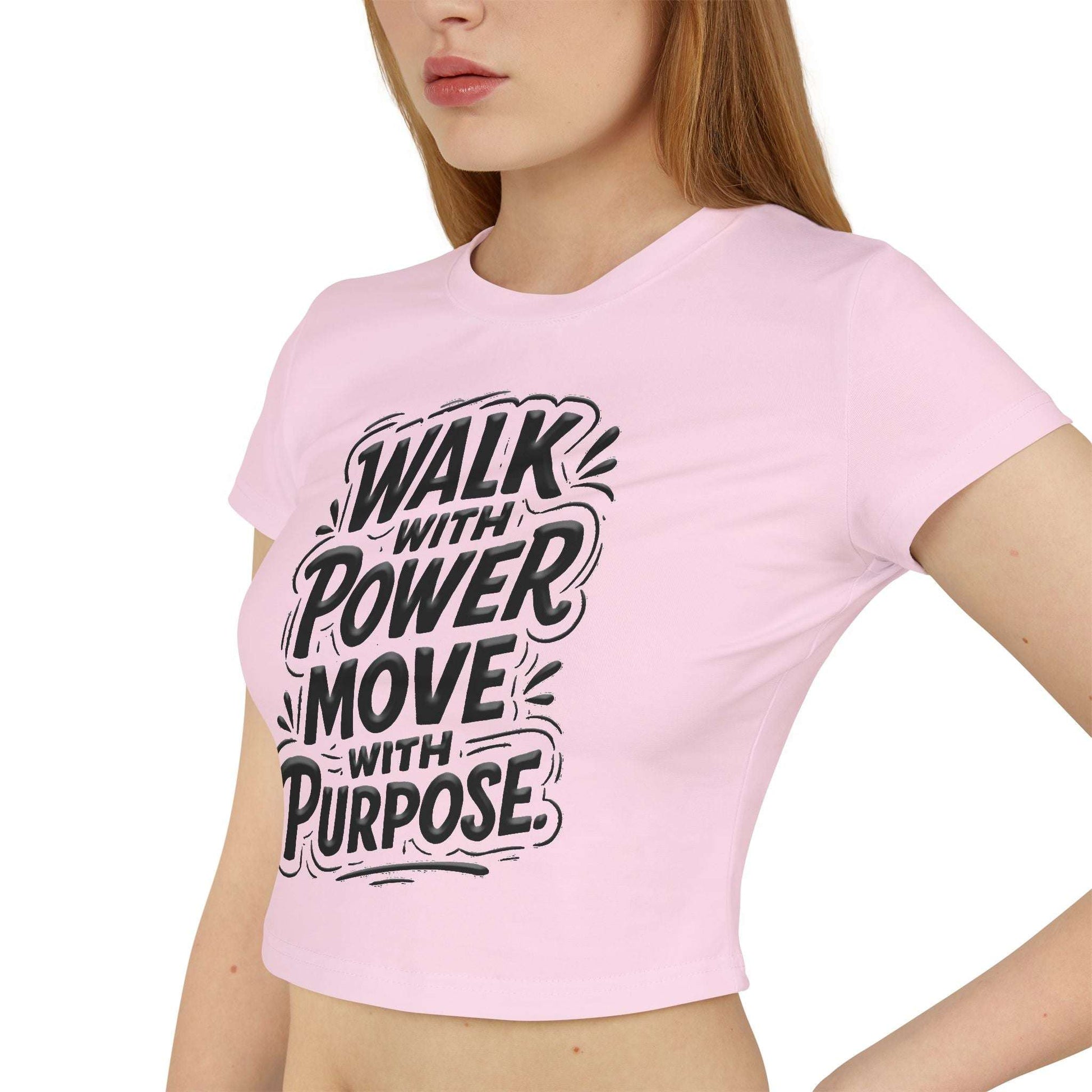 Walk With Power, Move With Purpose - Women's Baby Tee