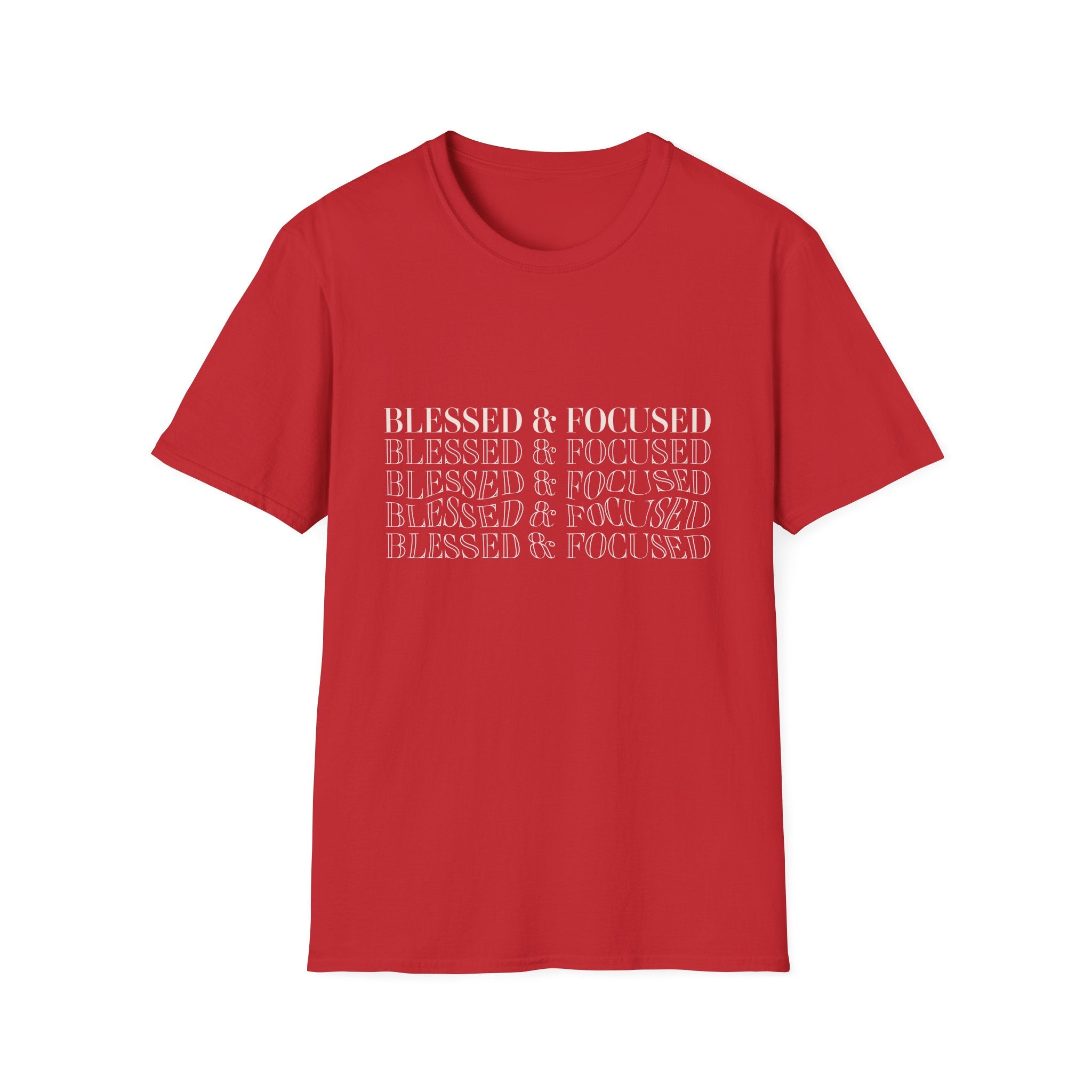 Blessed & Focused -  Soft style T-Shirt