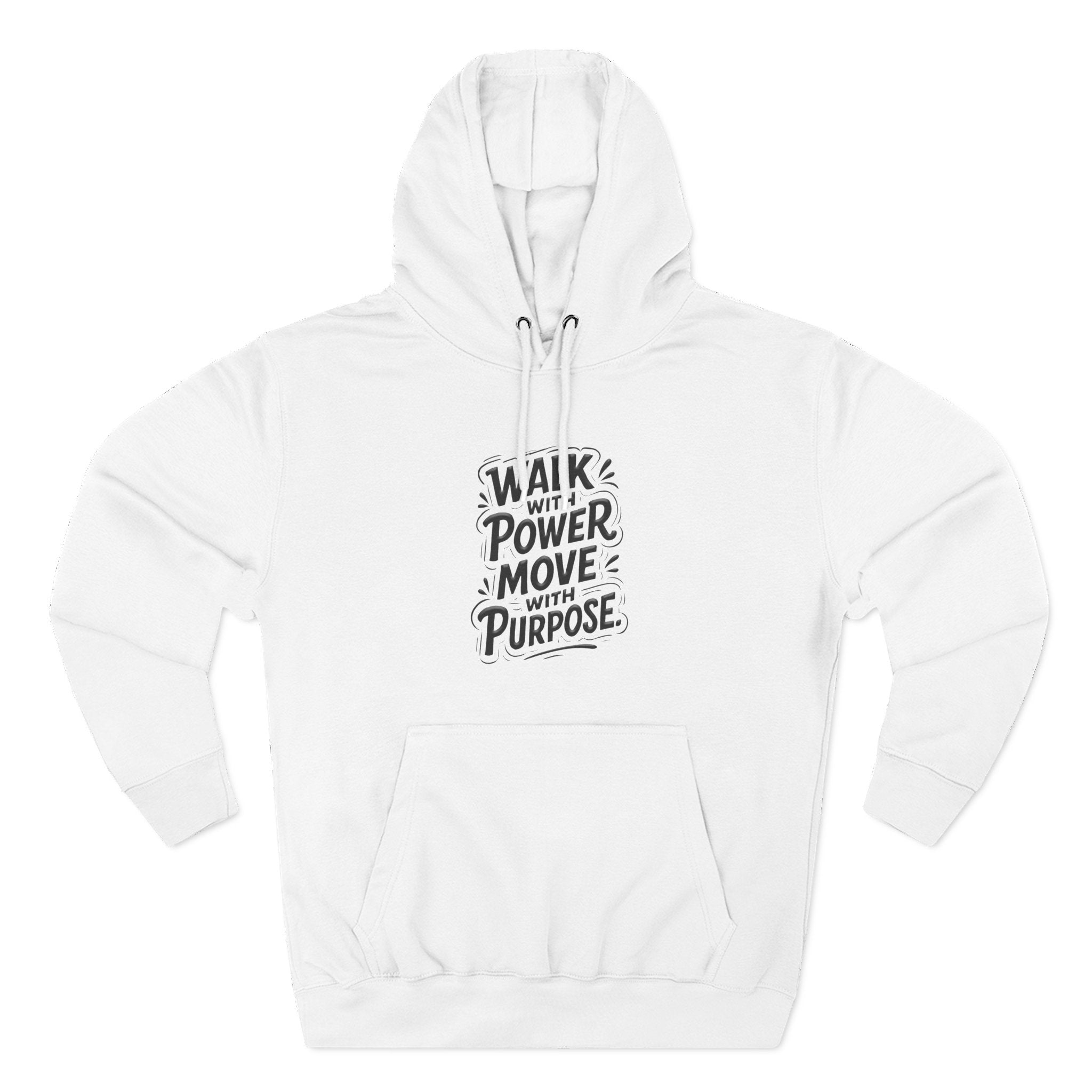 Walk with power, Move with purpose - Three-Panel Fleece Hoodie