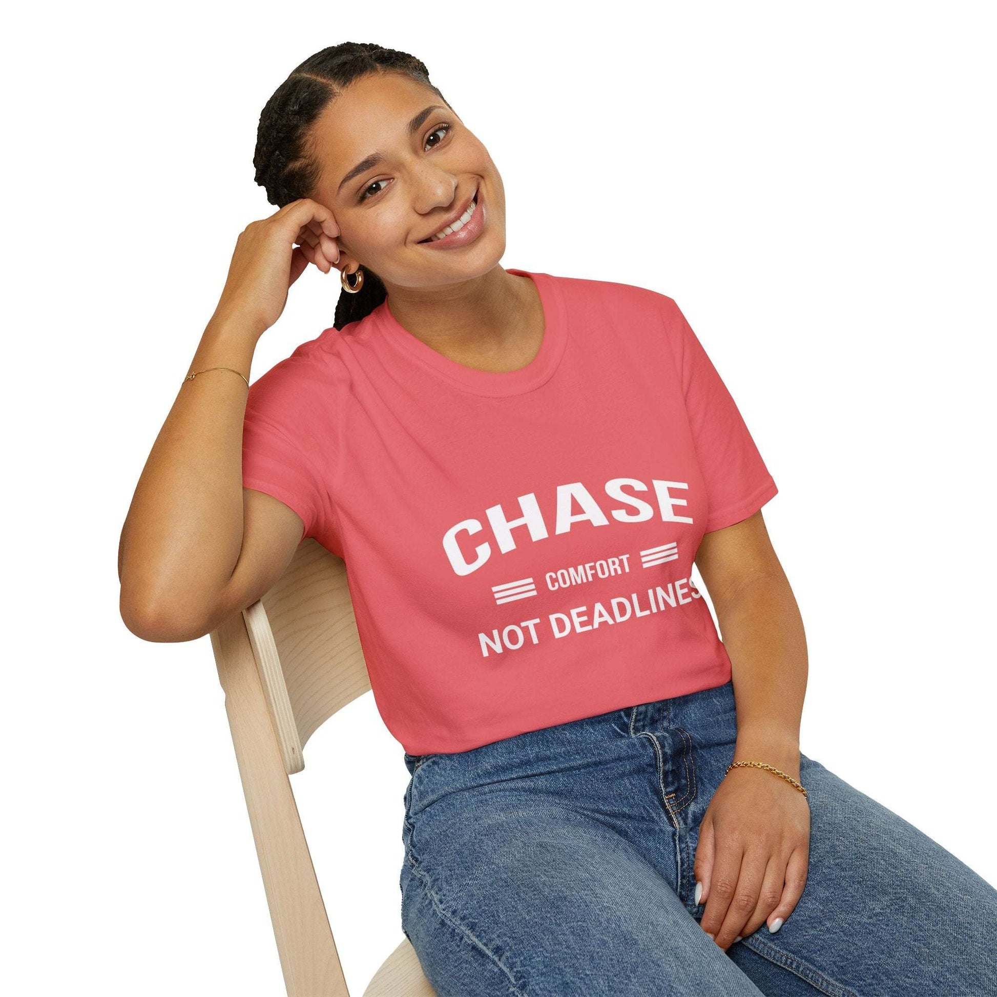 Chase Comfort, Not Deadlines - Soft style T-Shirt