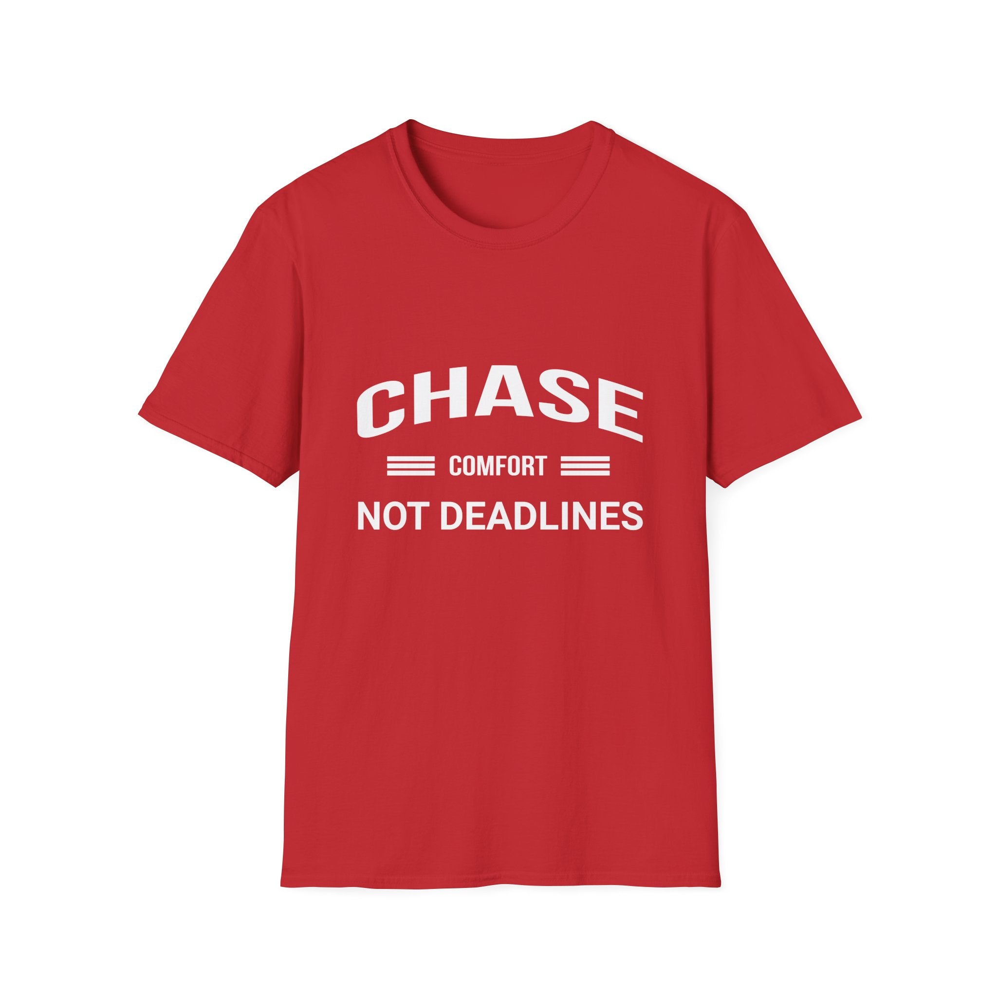 Chase Comfort, Not Deadlines - Soft style T-Shirt