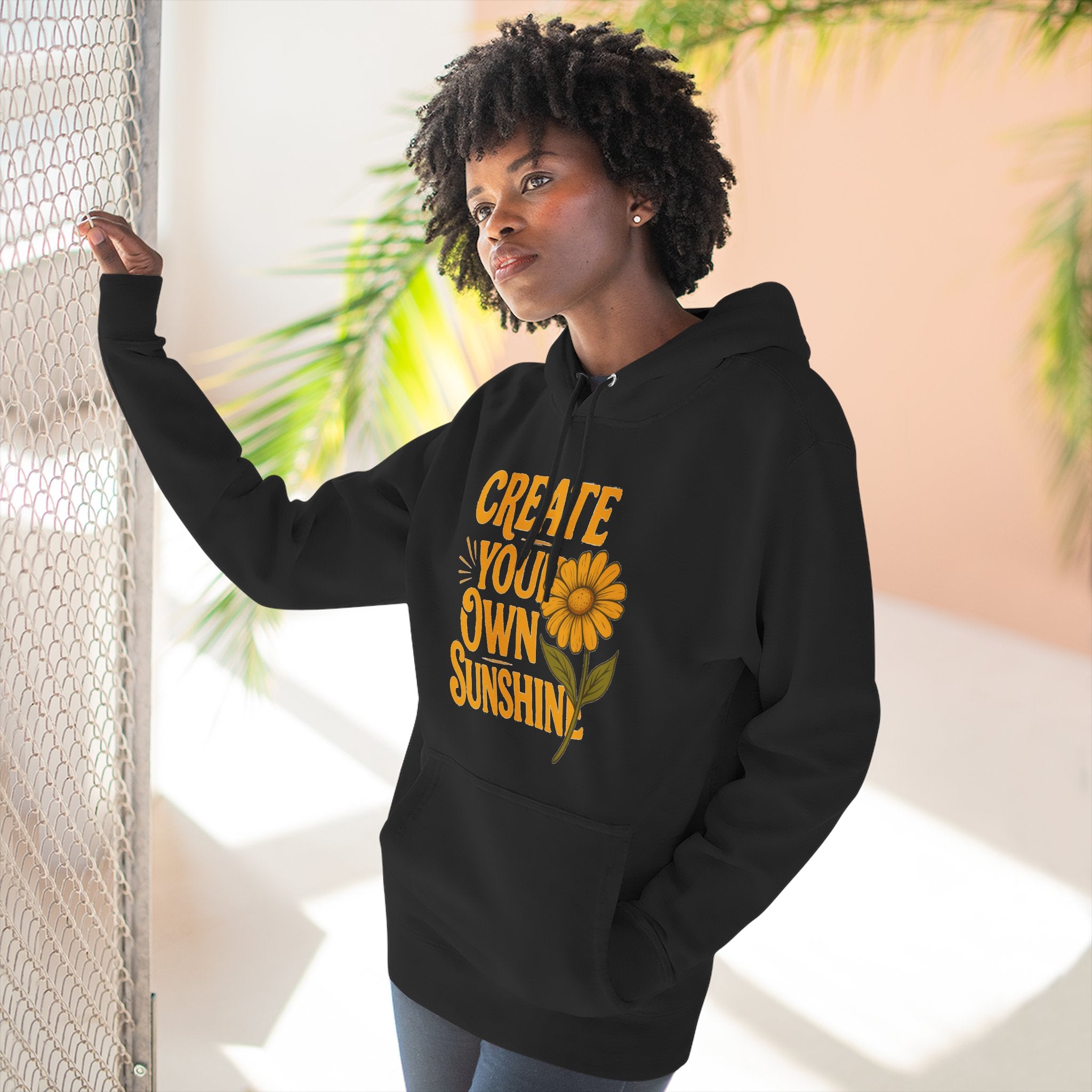 Create Your Own Sunshine - Three-Panel Fleece Hoodie