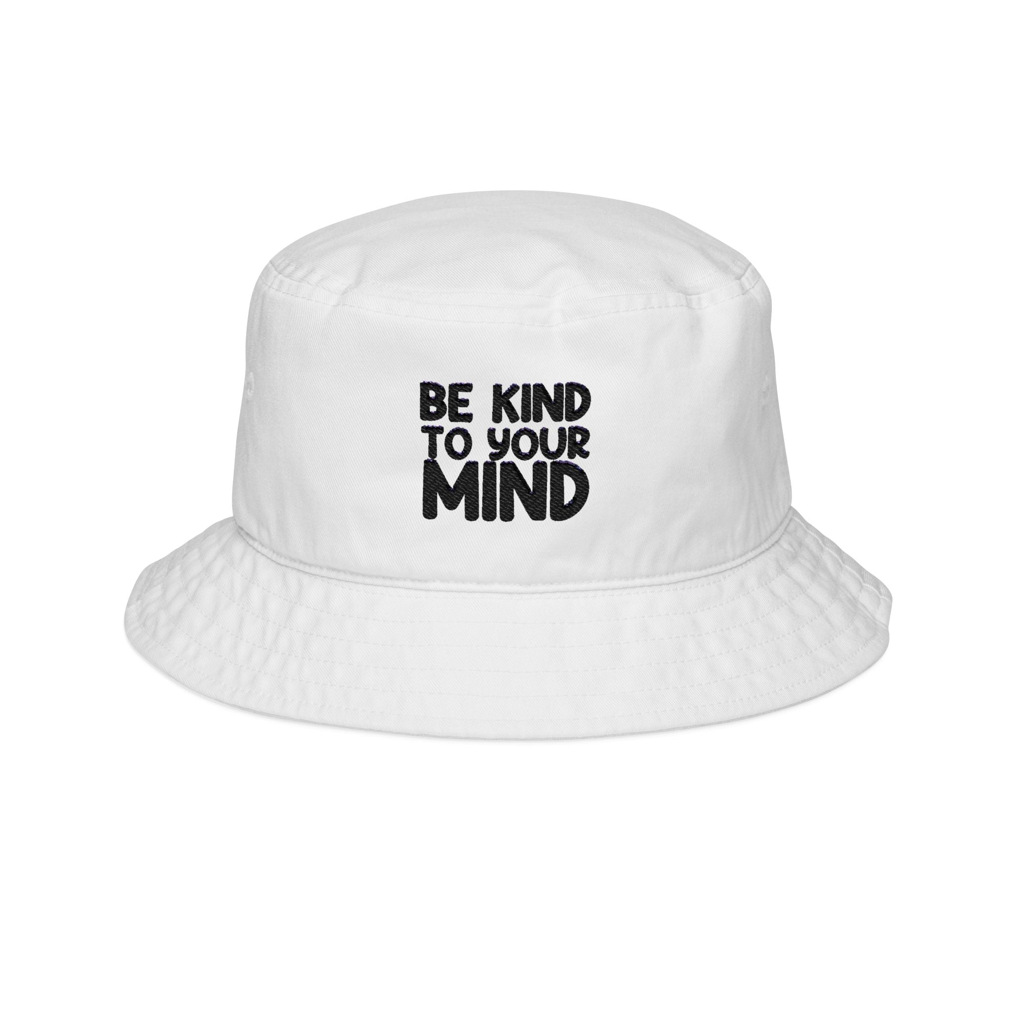 Be Kind To Your Mind - Bucket Hat
