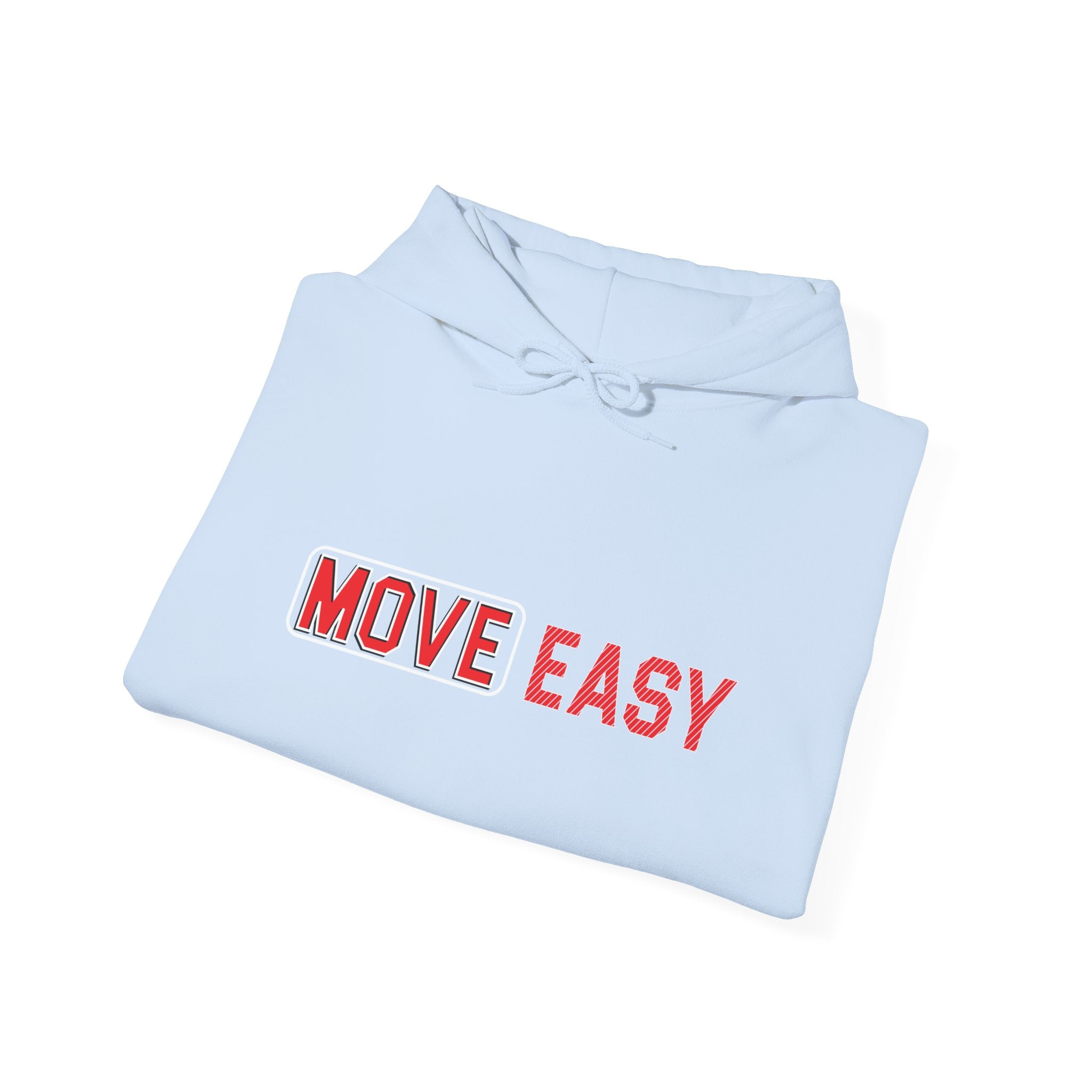 MOVE EASY -  Unisex Hooded Sweatshirt, Casual Hoodie,