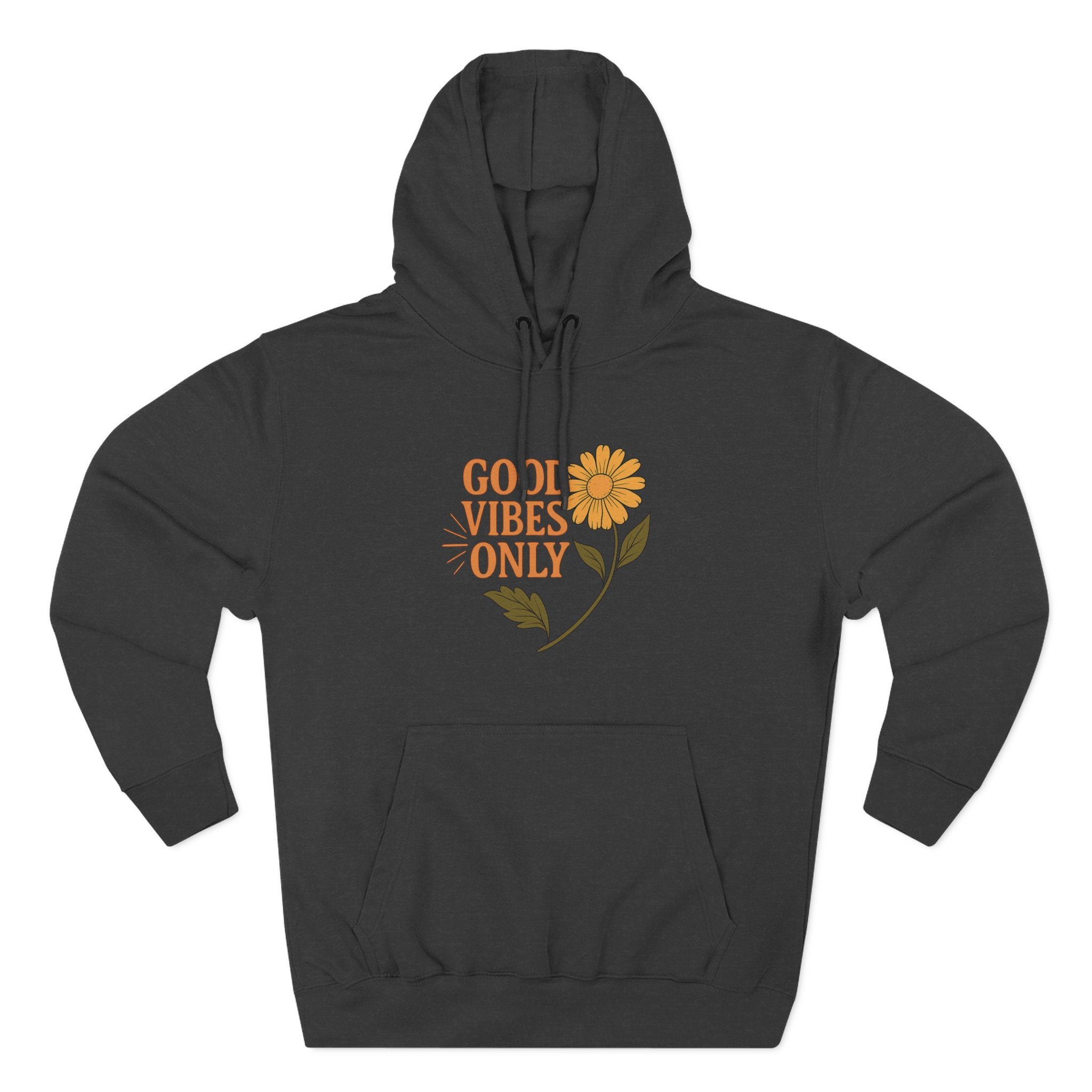 Good Vibes Only - Three-Panel Fleece Hoodie