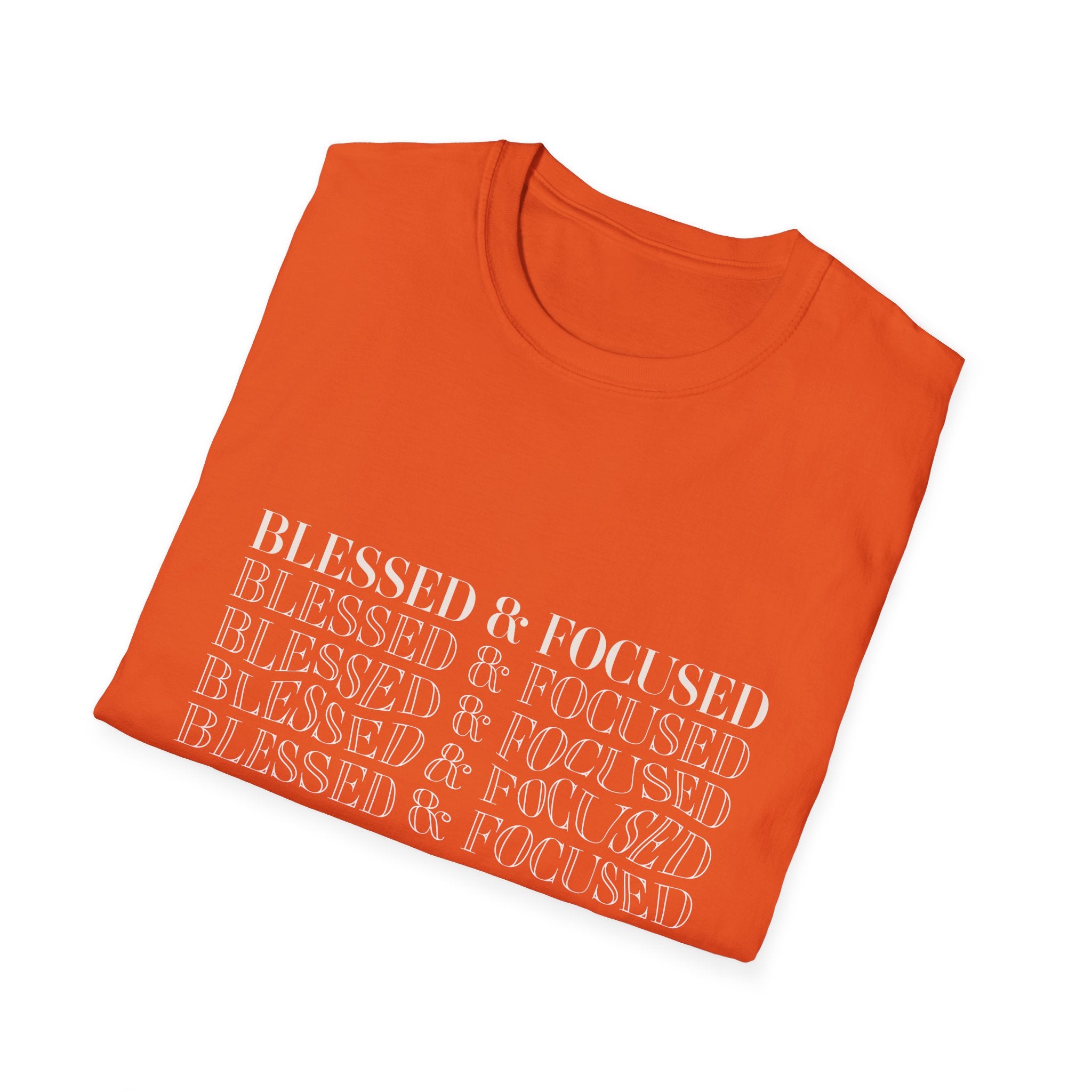 Blessed & Focused -  Soft style T-Shirt