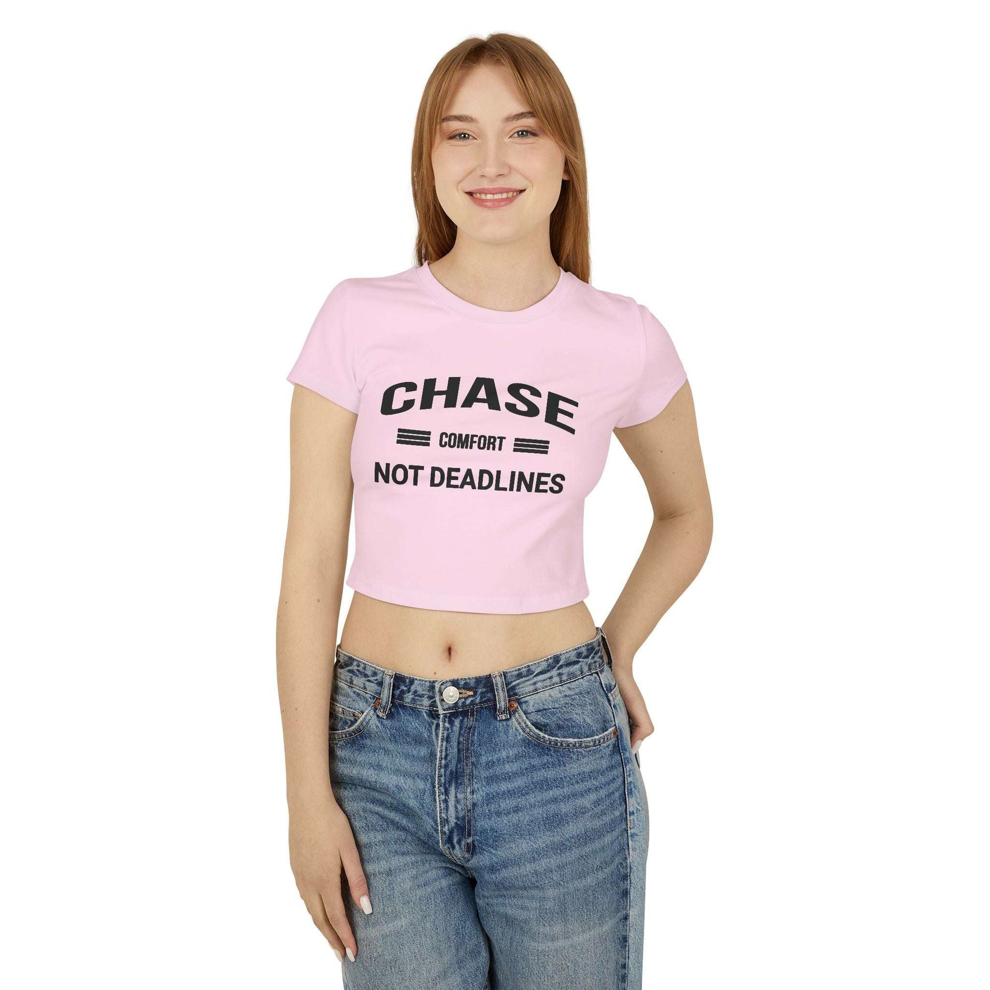 Chase Comfort, Not Deadlines - Women's Baby Tee