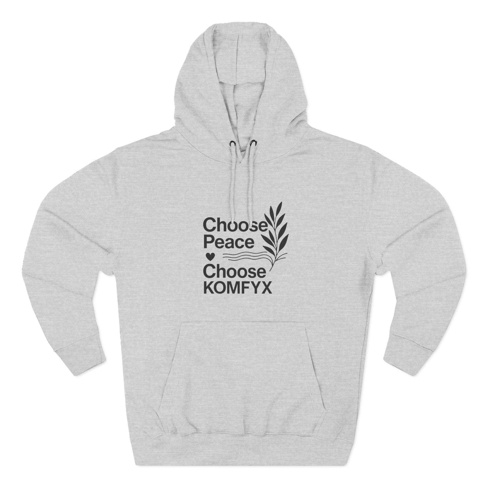 Choose Peace, Choose KOMFYX - Three-Panel Fleece Hoodie