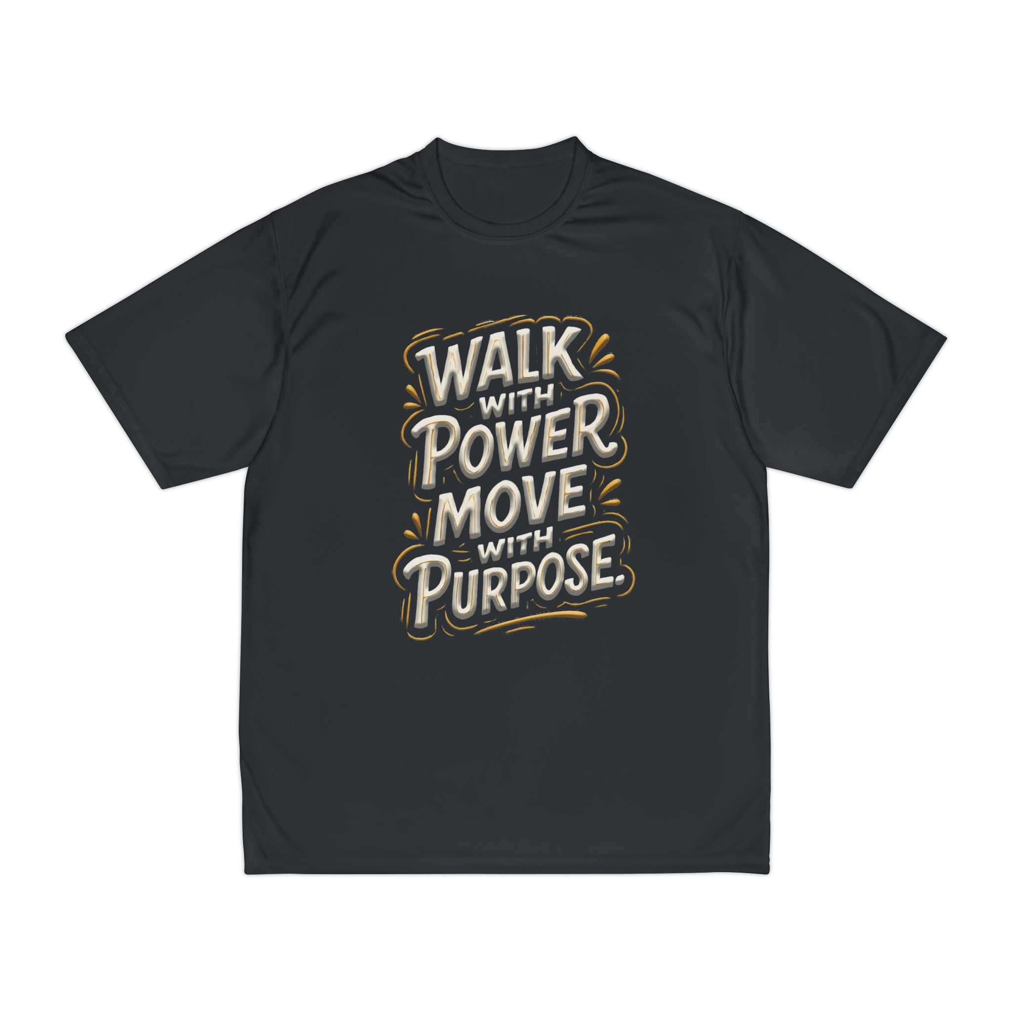 Walk with power, Move with purpose - Men's Performance T-Shirt