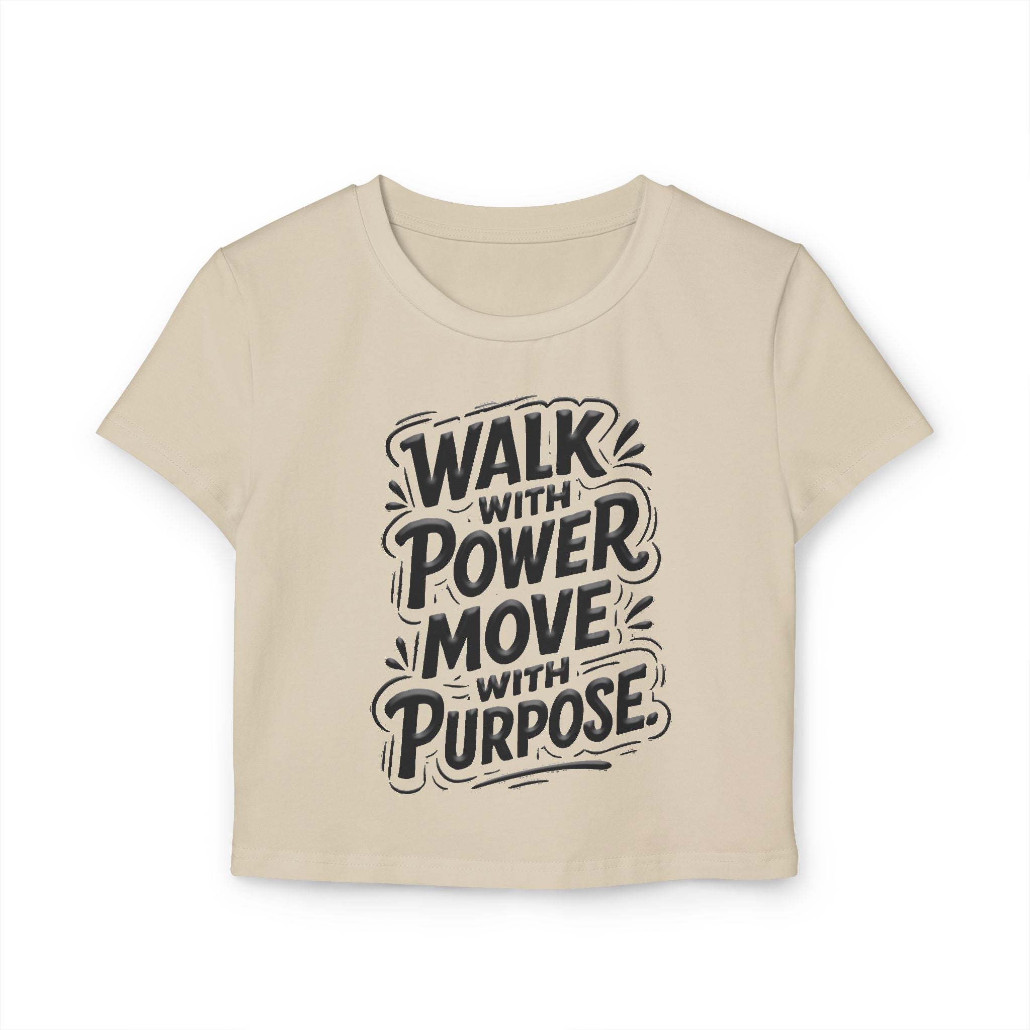 Walk With Power, Move With Purpose - Women's Baby Tee