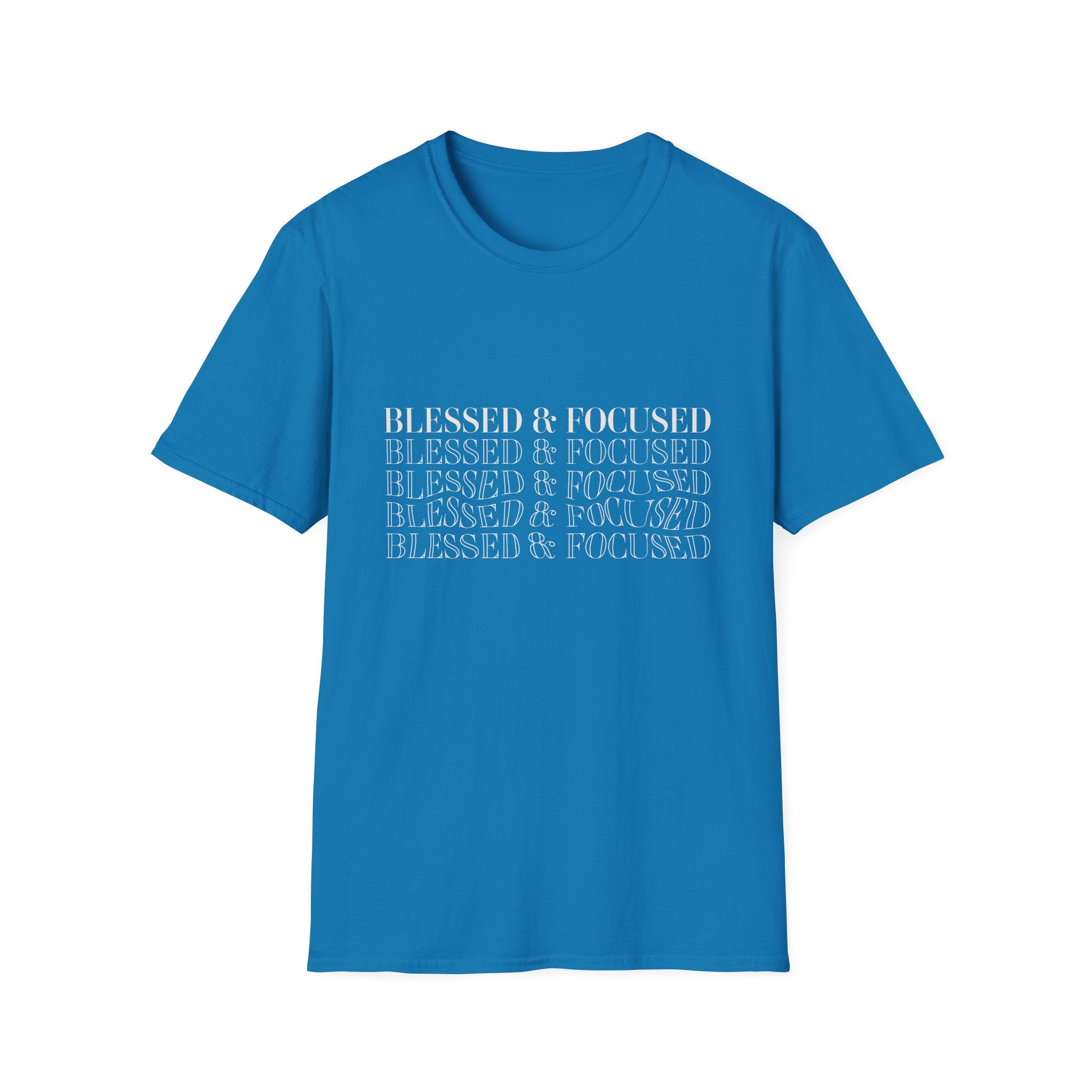 Blessed & Focused -  Soft style T-Shirt