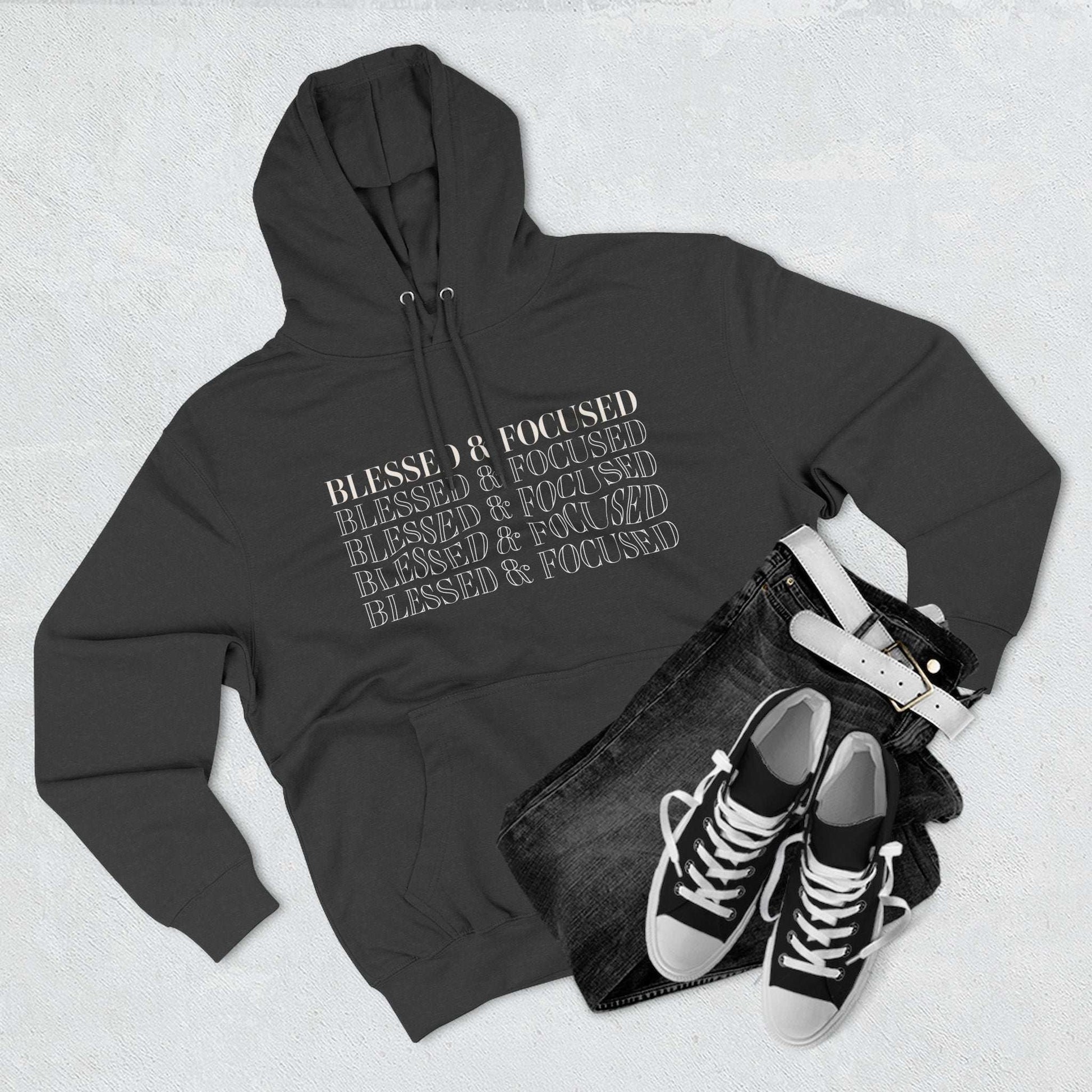 Blessed & Focused - Three-Panel Fleece Hoodie