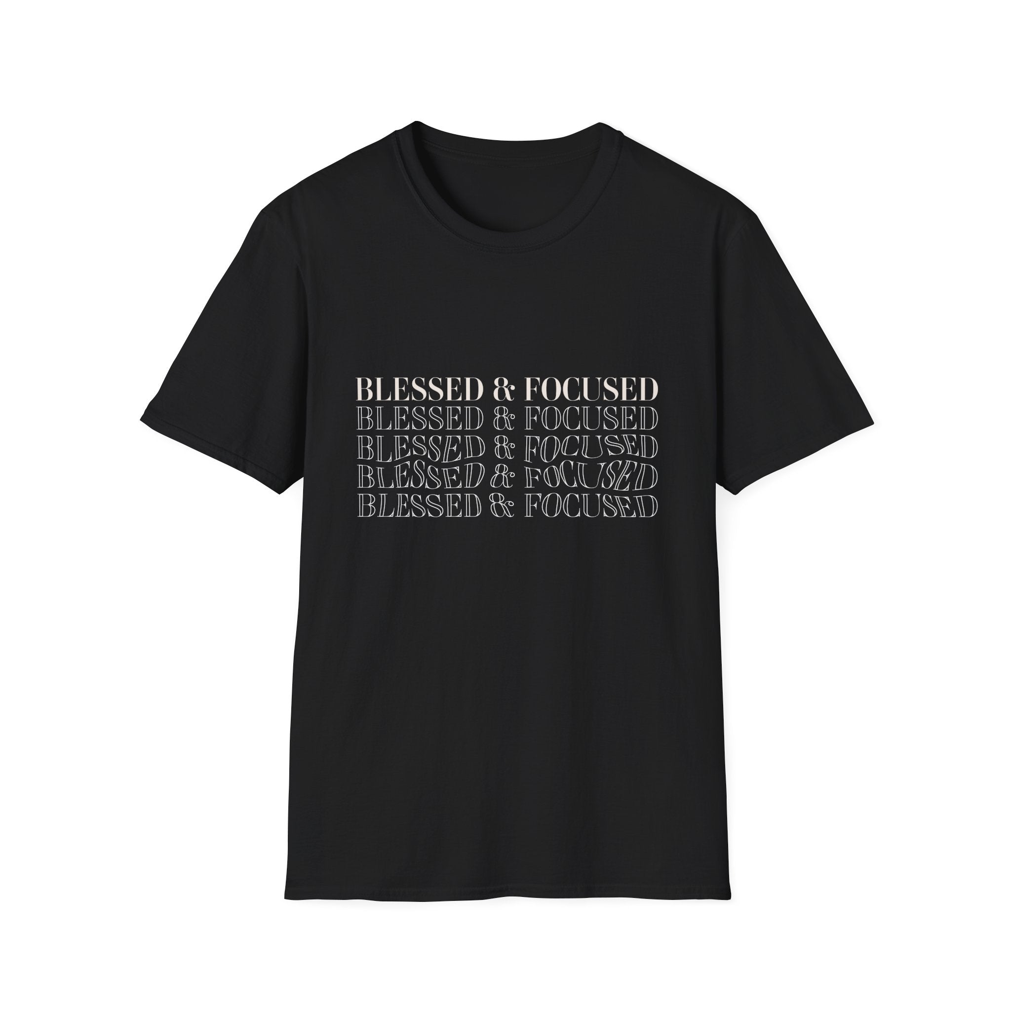Blessed & Focused -  Soft style T-Shirt