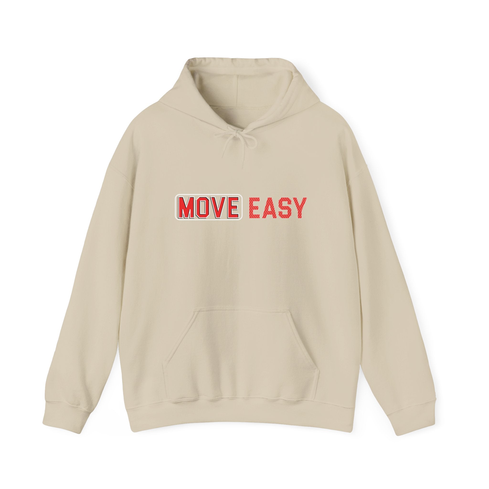 MOVE EASY -  Unisex Hooded Sweatshirt, Casual Hoodie,