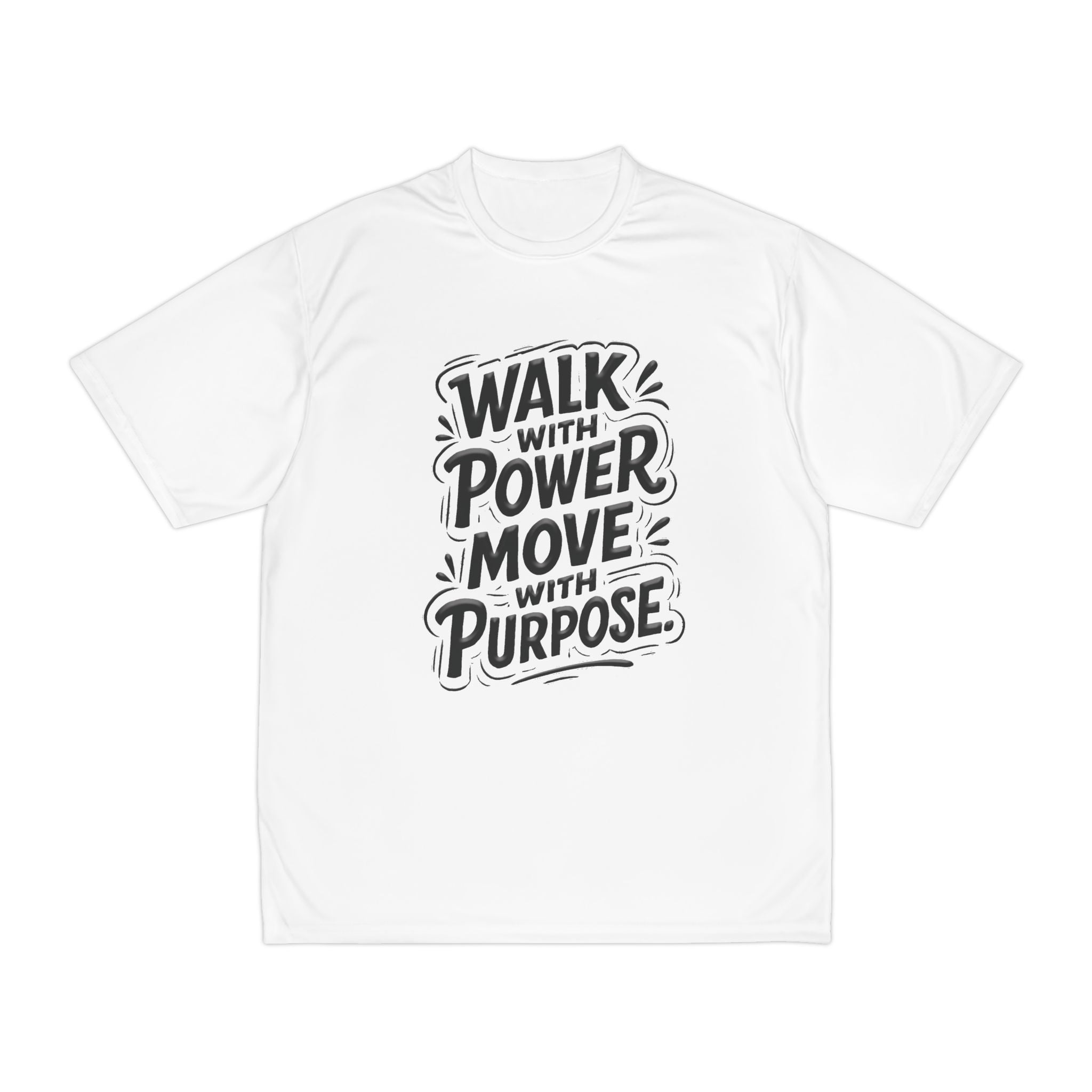 Walk with power, Move with purpose - Men's Performance T-Shirt