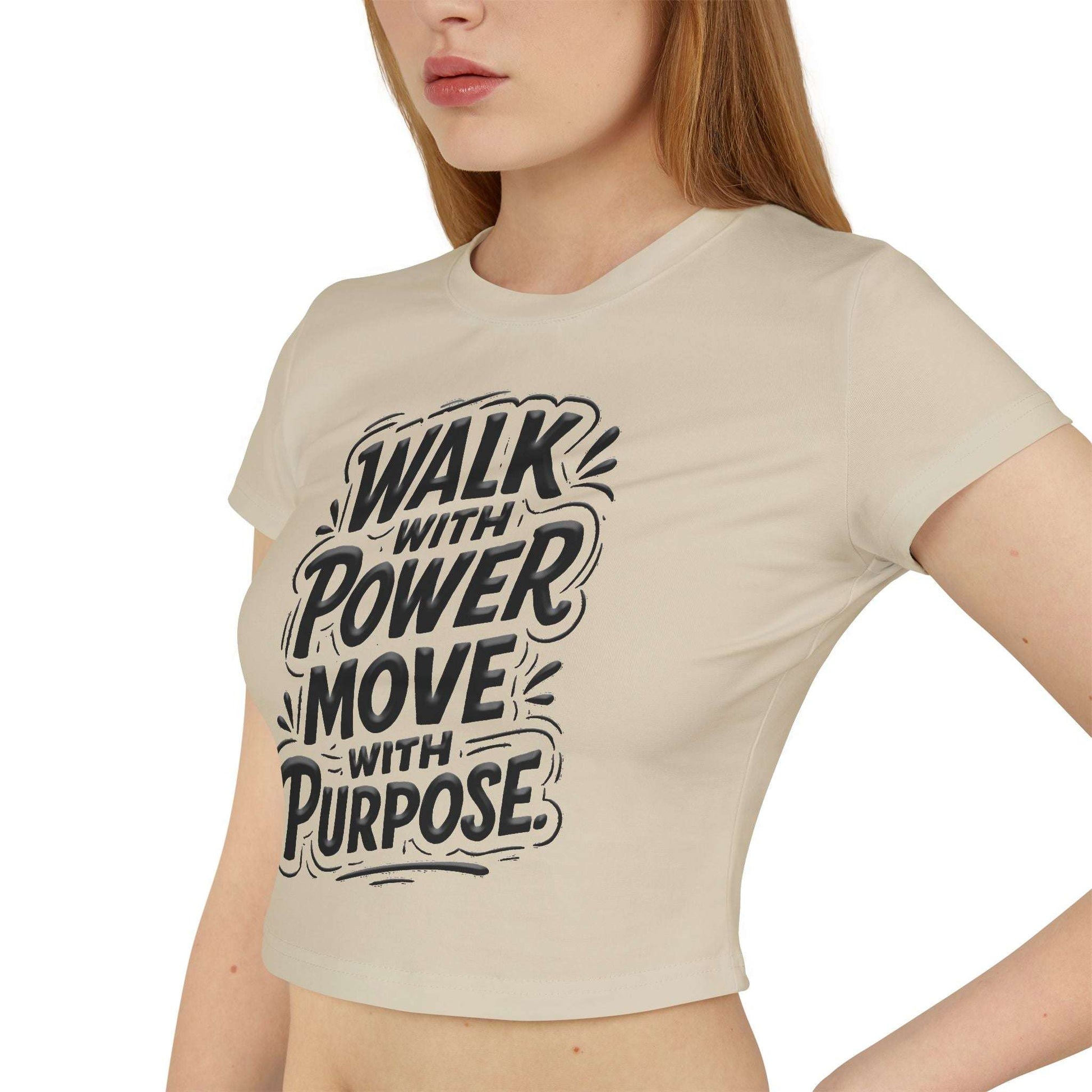 Walk With Power, Move With Purpose - Women's Baby Tee
