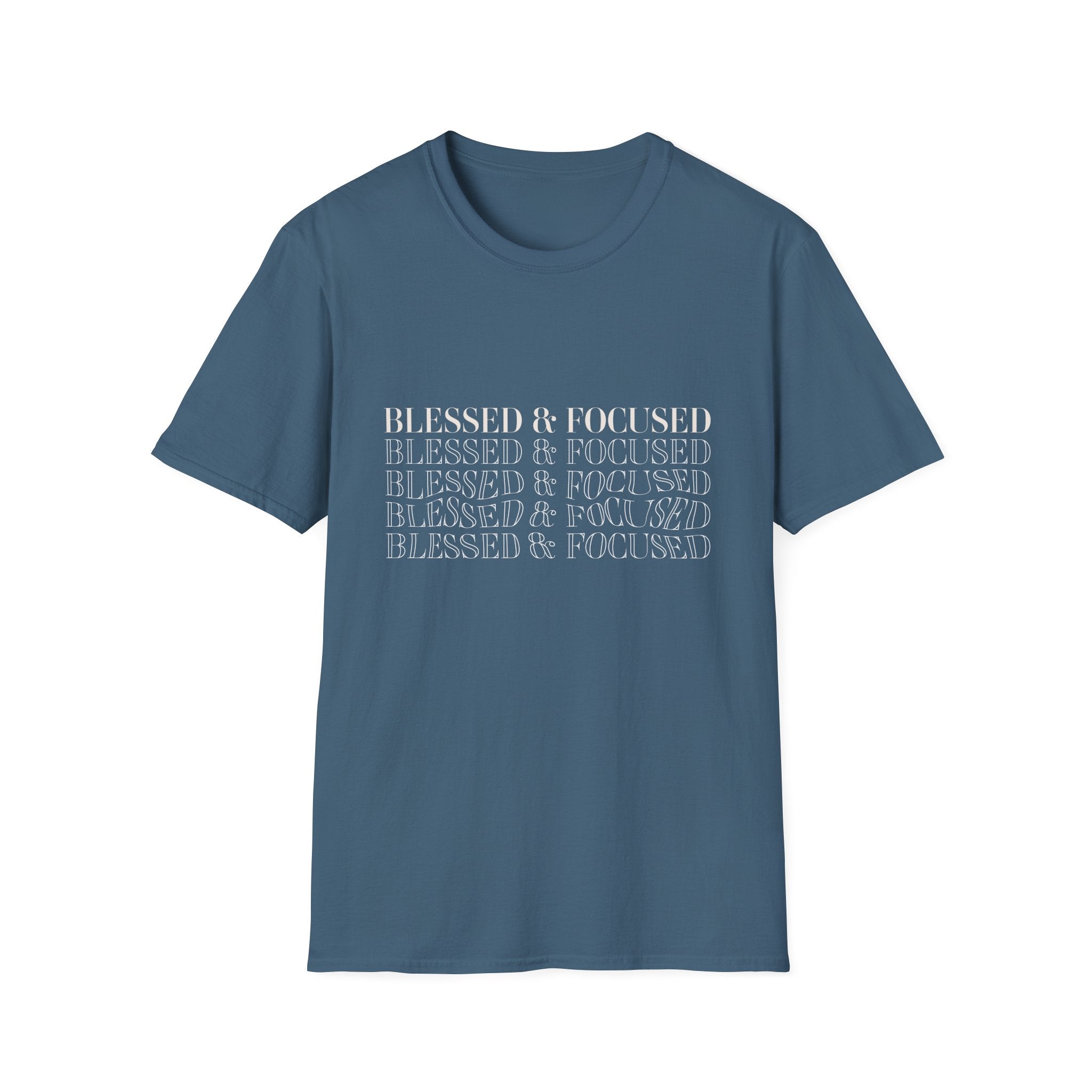 Blessed & Focused -  Soft style T-Shirt