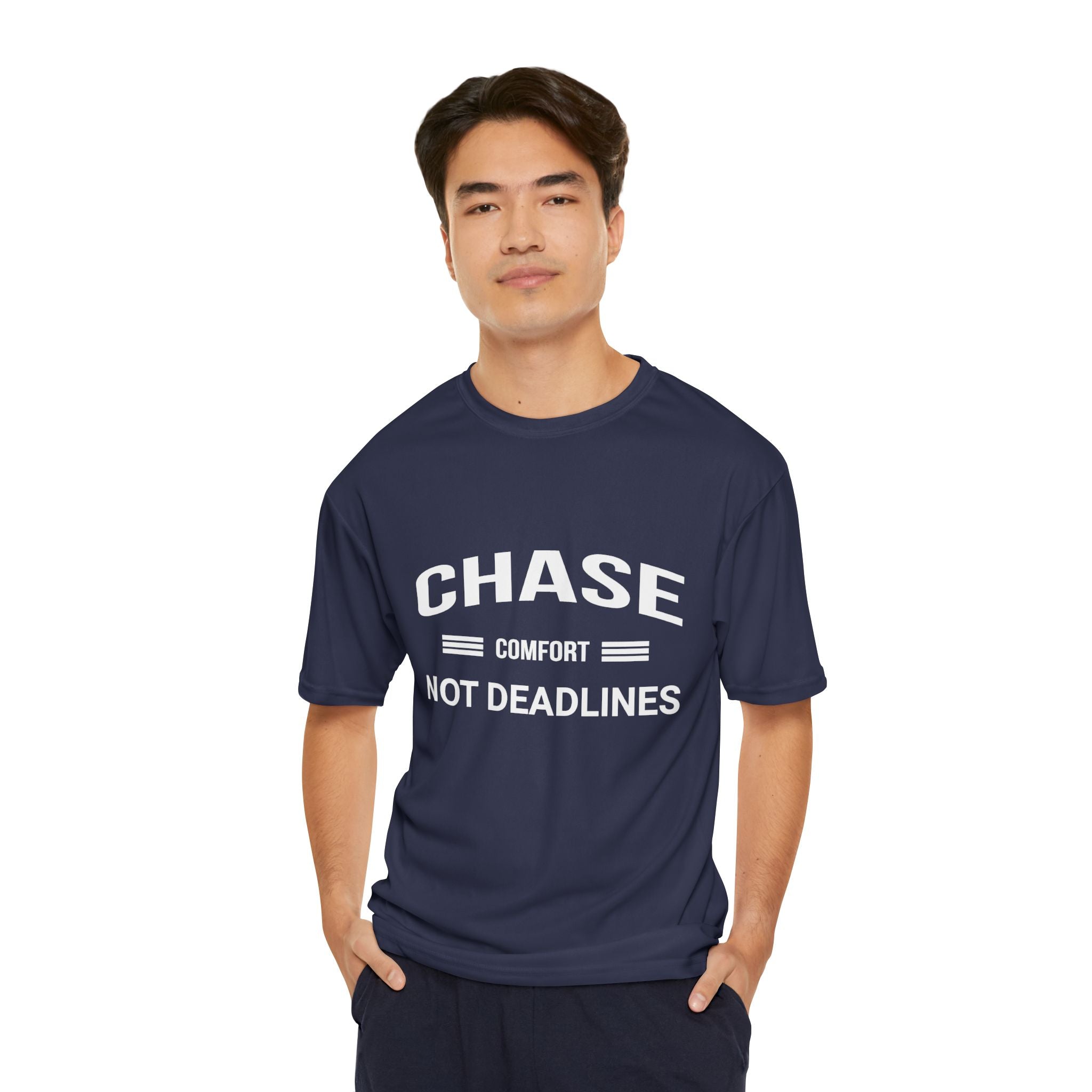 Chase Comfort, Not Deadlines - Men's Performance T-Shirt