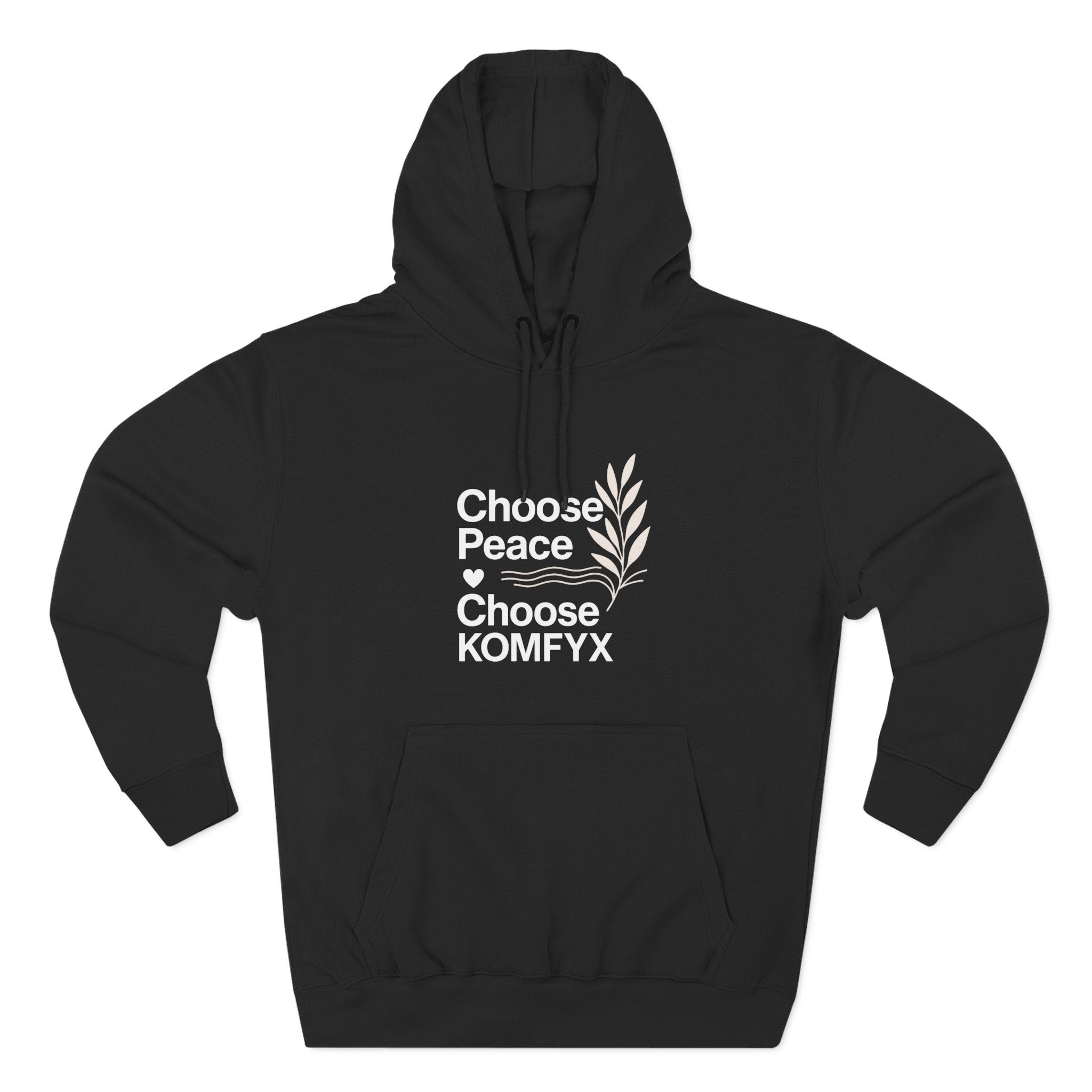 Choose Peace, Choose KOMFYX - Three-Panel Fleece Hoodie