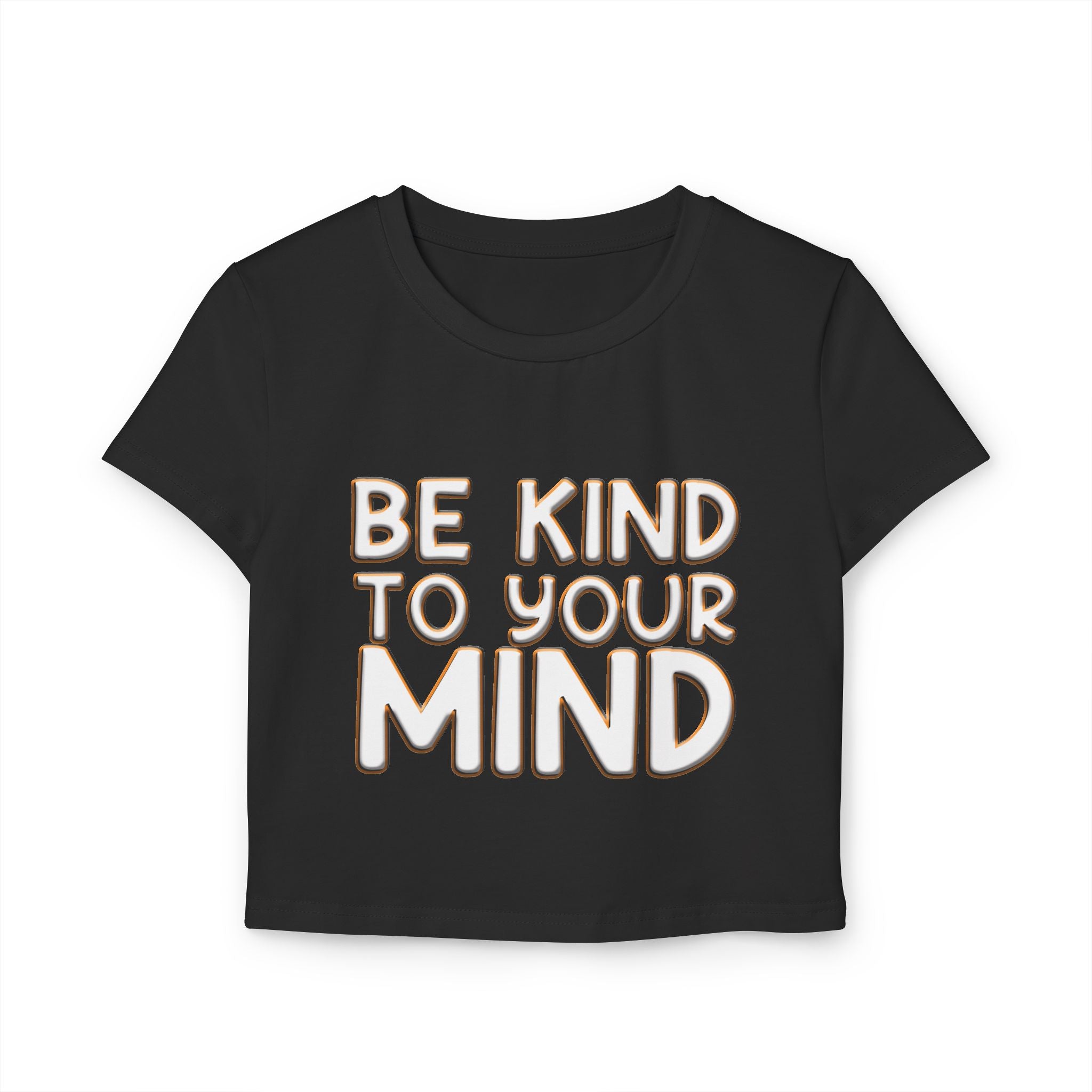 Be Kind To Your Mind - Women's Baby Tee