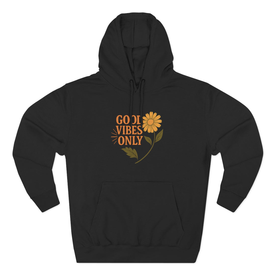 Good Vibes Only - Three-Panel Fleece Hoodie
