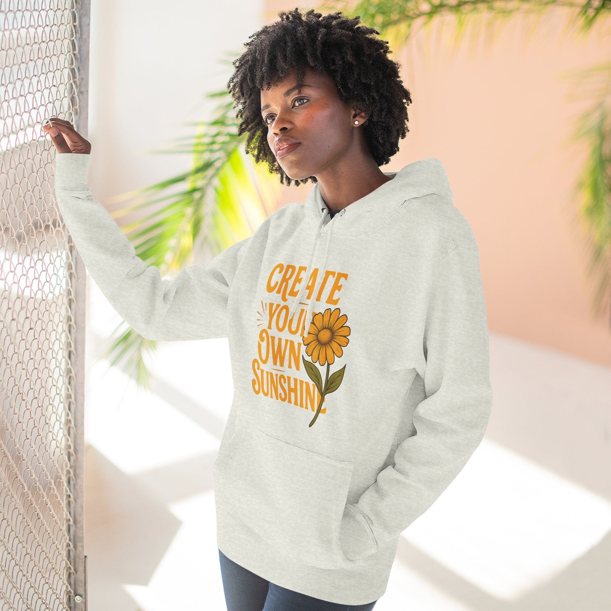 Create Your Own Sunshine - Three-Panel Fleece Hoodie